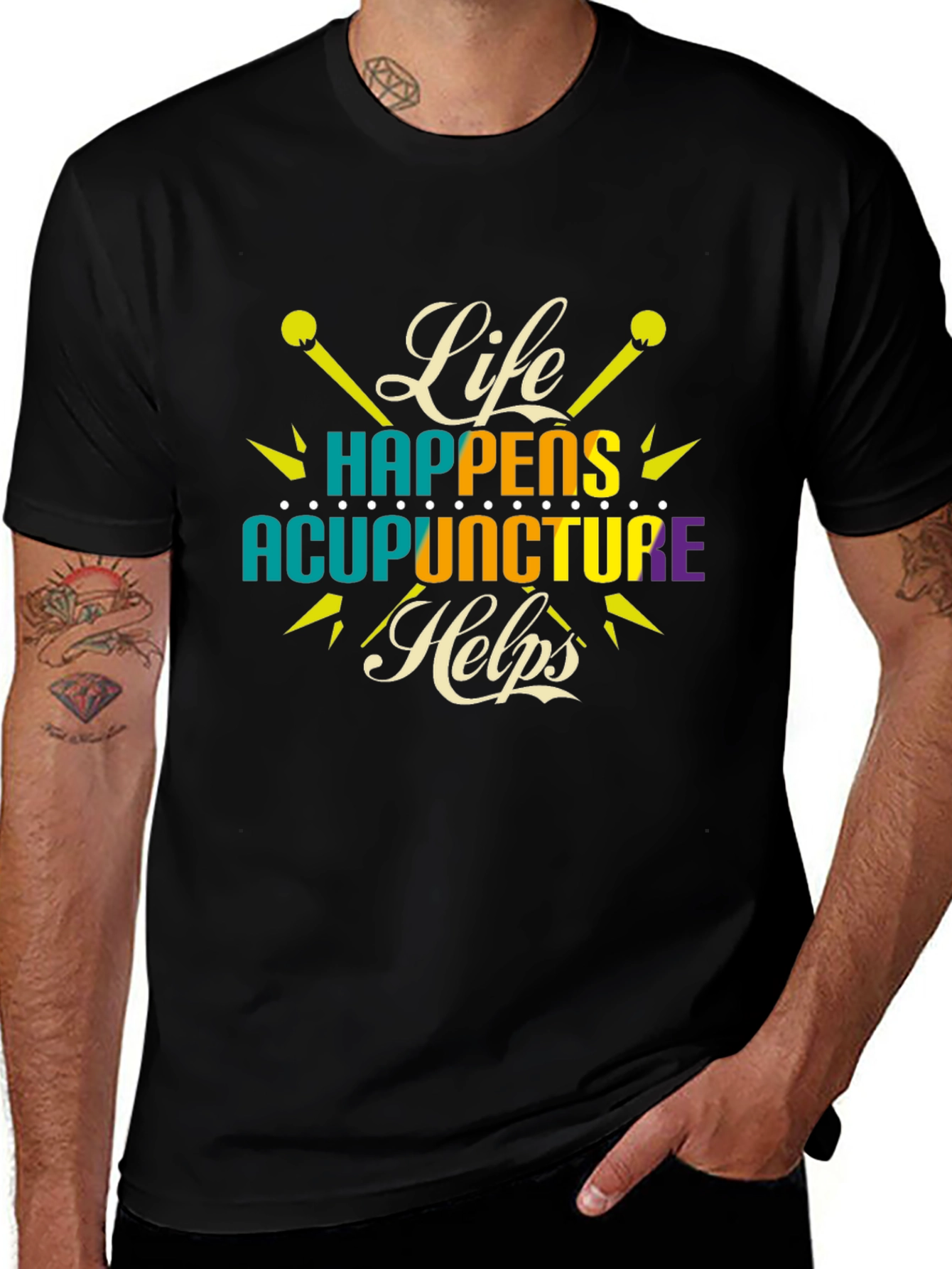 Variant 2 of Life Happens Acupuncture Helps Graphic T-Shirt