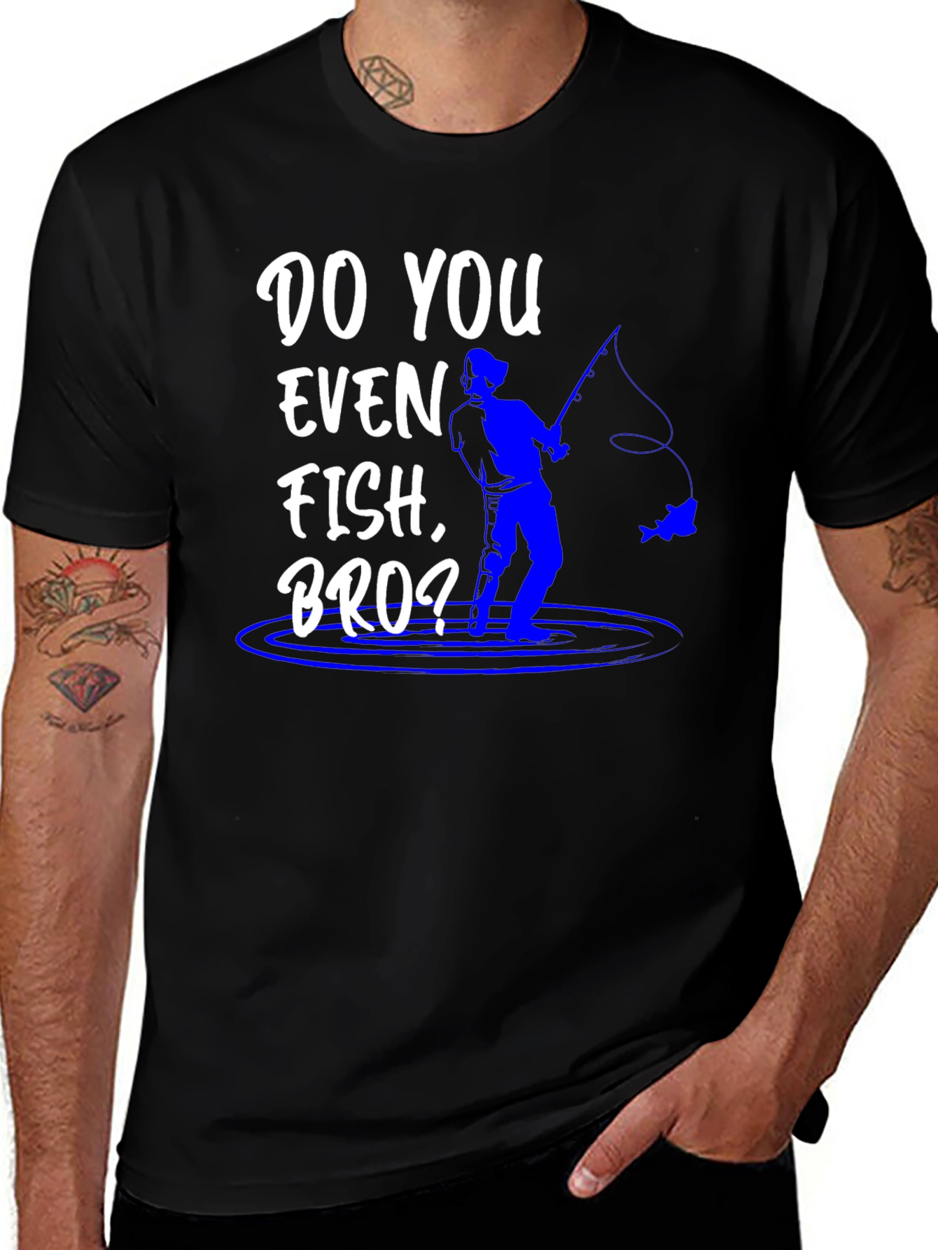 Variant 27 of Do You Even Fish Bro? Graphic Tee