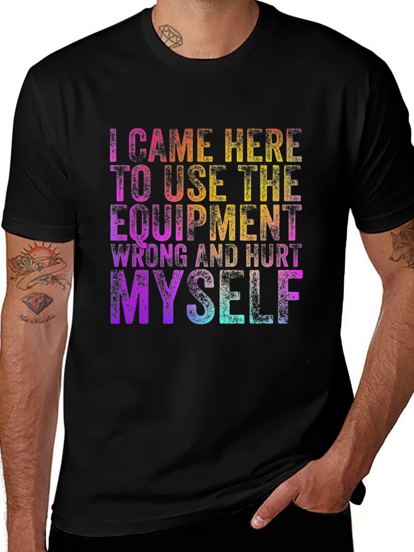 Variant 19 of Funny Workout T-Shirt: I Came Here to Hurt Myself