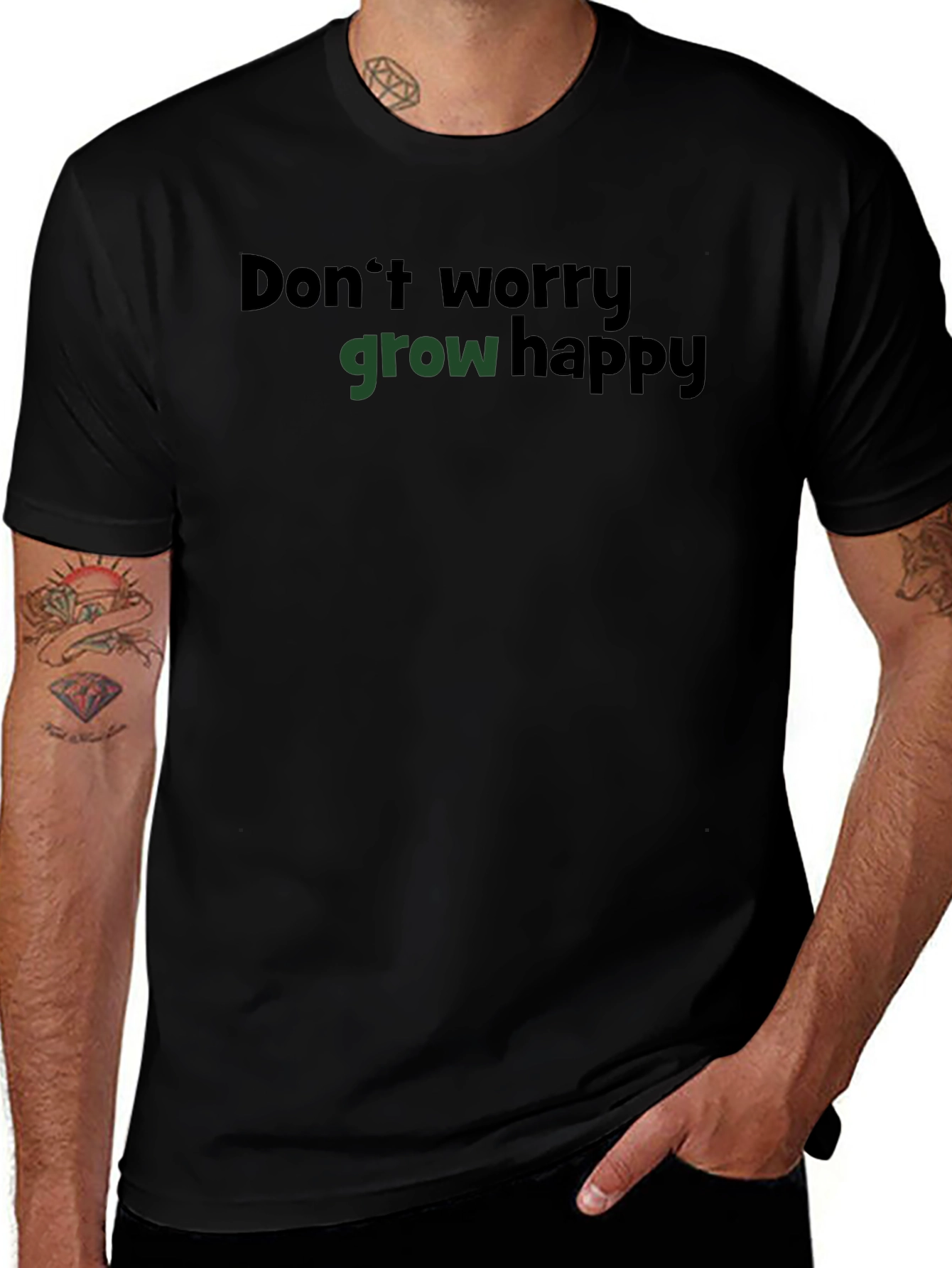Don't Worry Grow Happy T-Shirt - Black