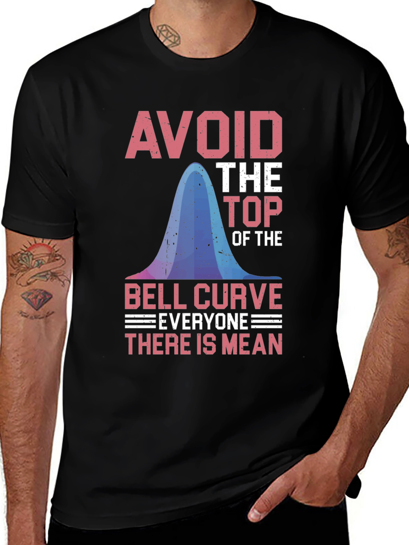 Avoid the Top: Bell Curve Humor T-Shirt