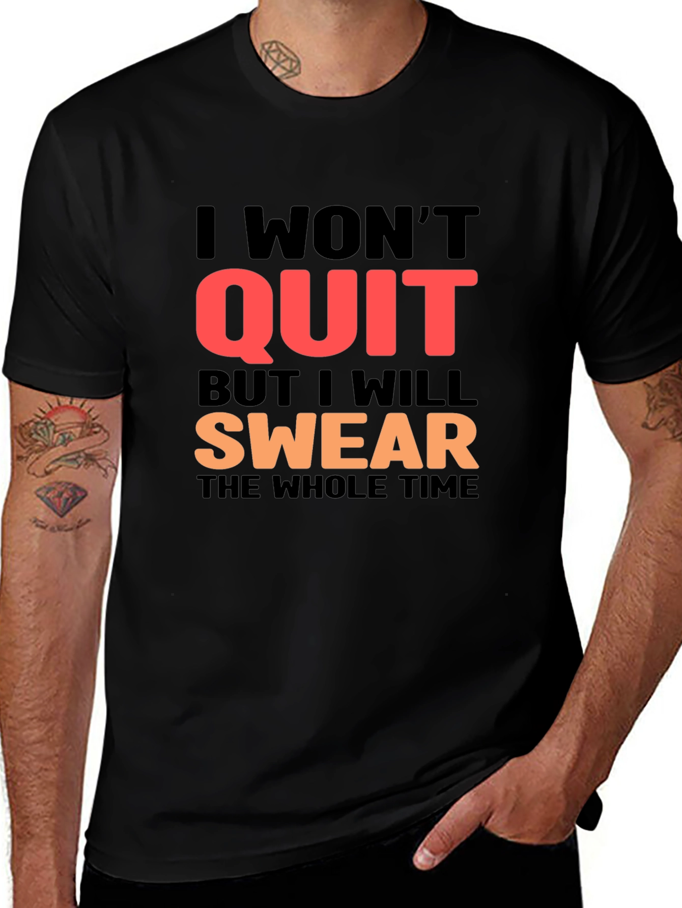 I Won't Quit T-Shirt - Swear Version