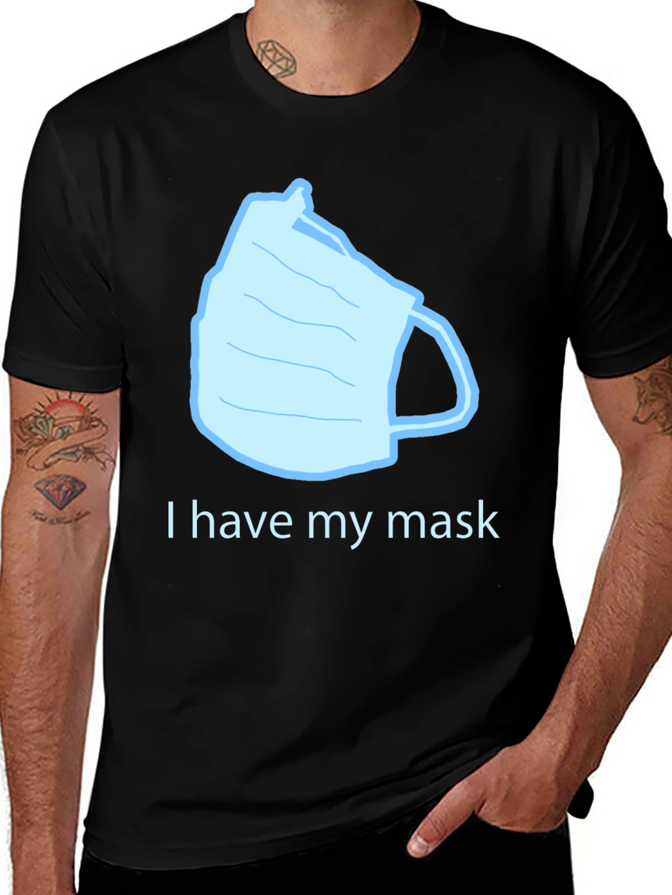 I Have My Mask T-Shirt - Black Cotton Tee