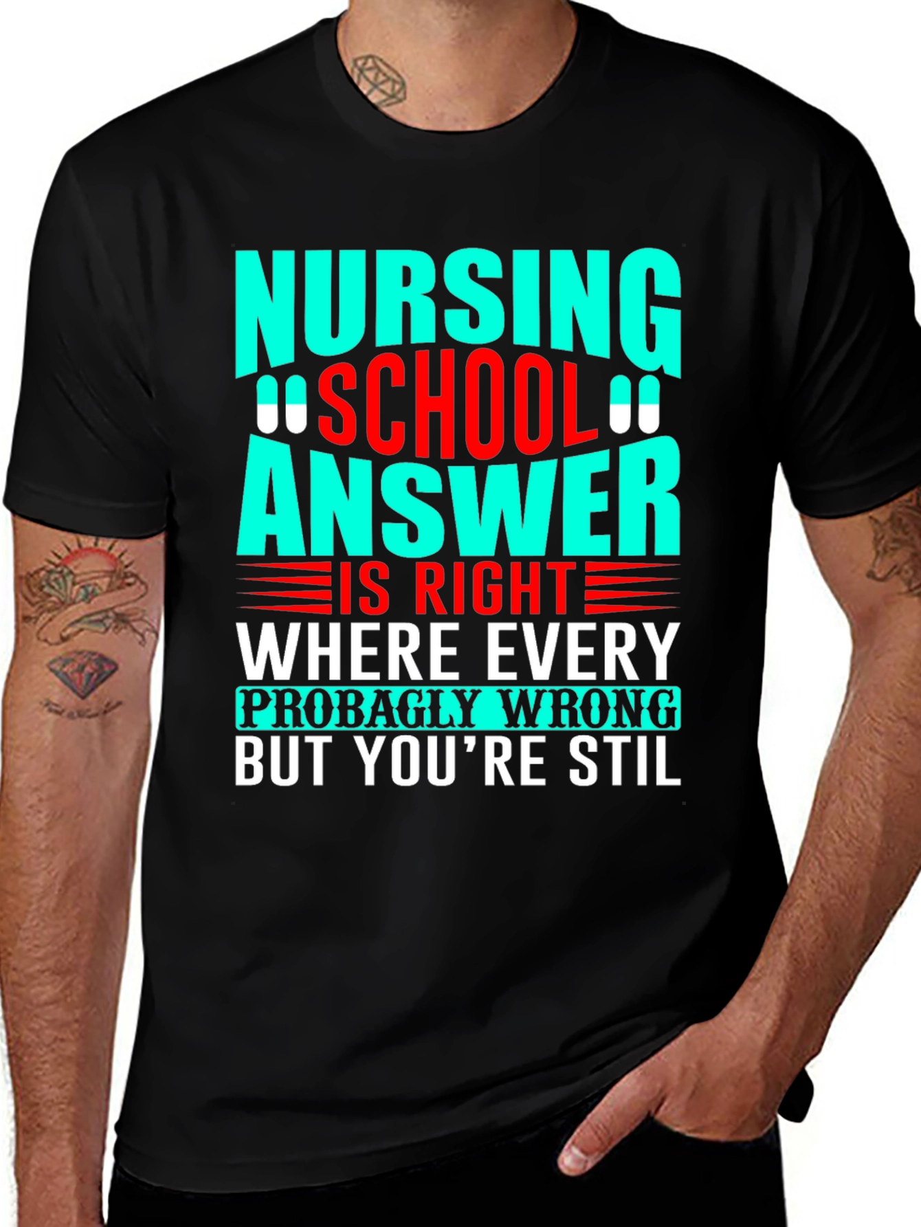 Variant 13 of Nursing School Humor Tee - Where Every Answer Is Right