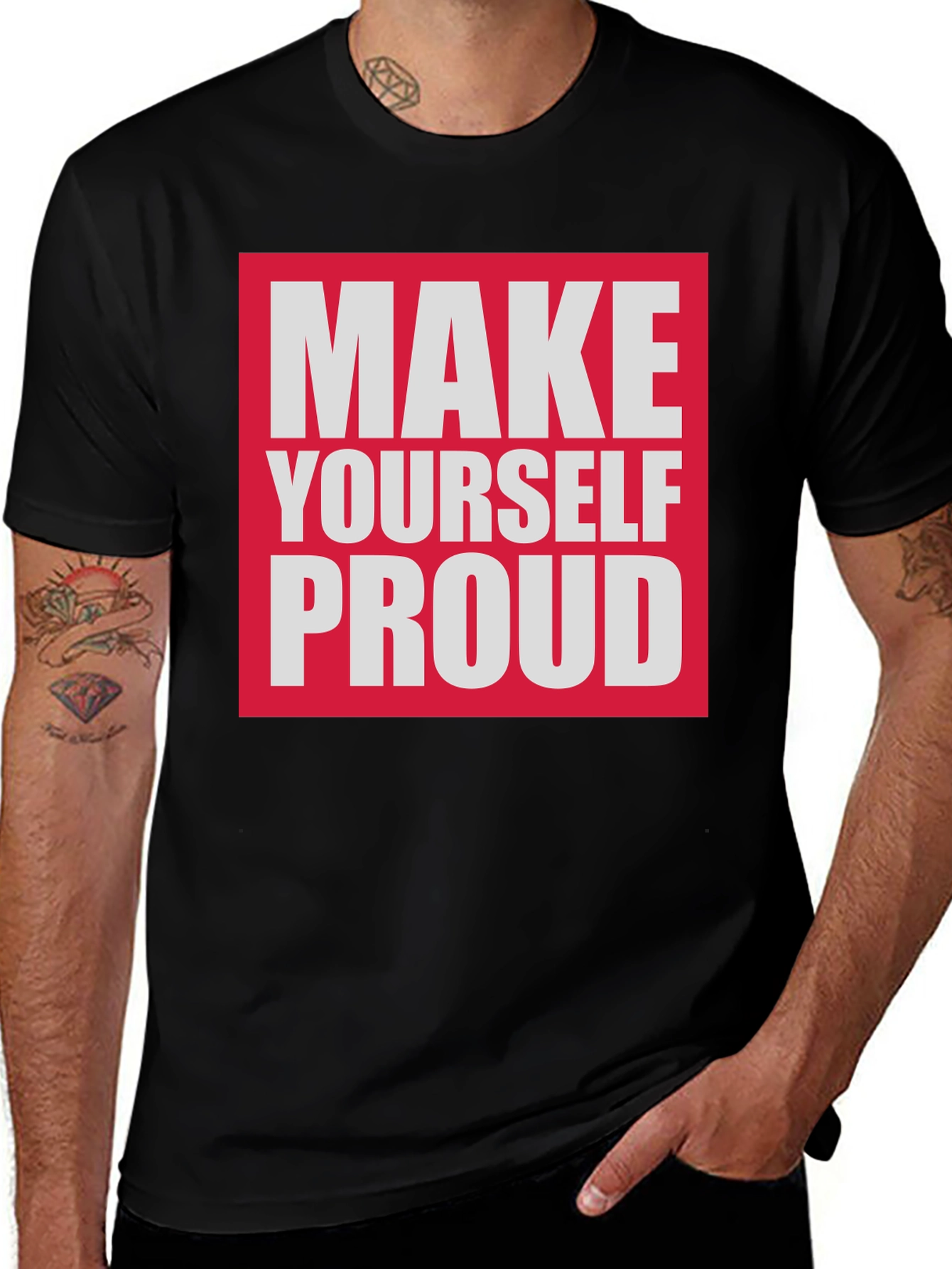 Variant 16 of Make Yourself Proud T-Shirt - Motivational Tee