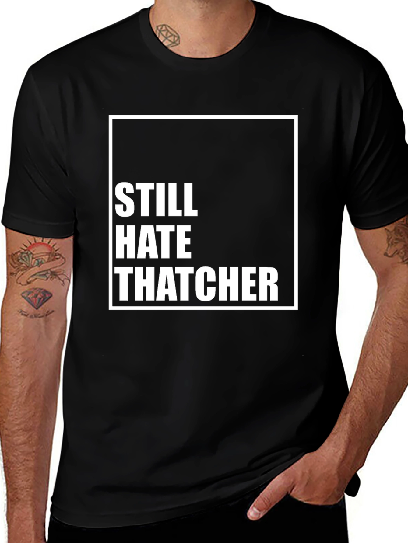 Variant 19 of Still Hate Thatcher Black T-Shirt