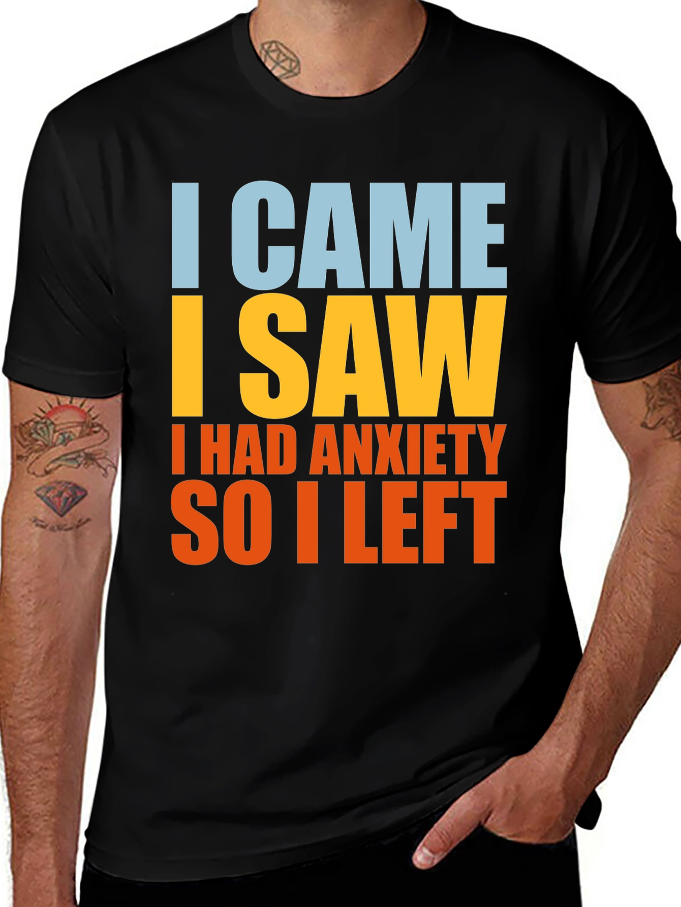 Anxiety Relief Tee - I Came, I Saw, I Left