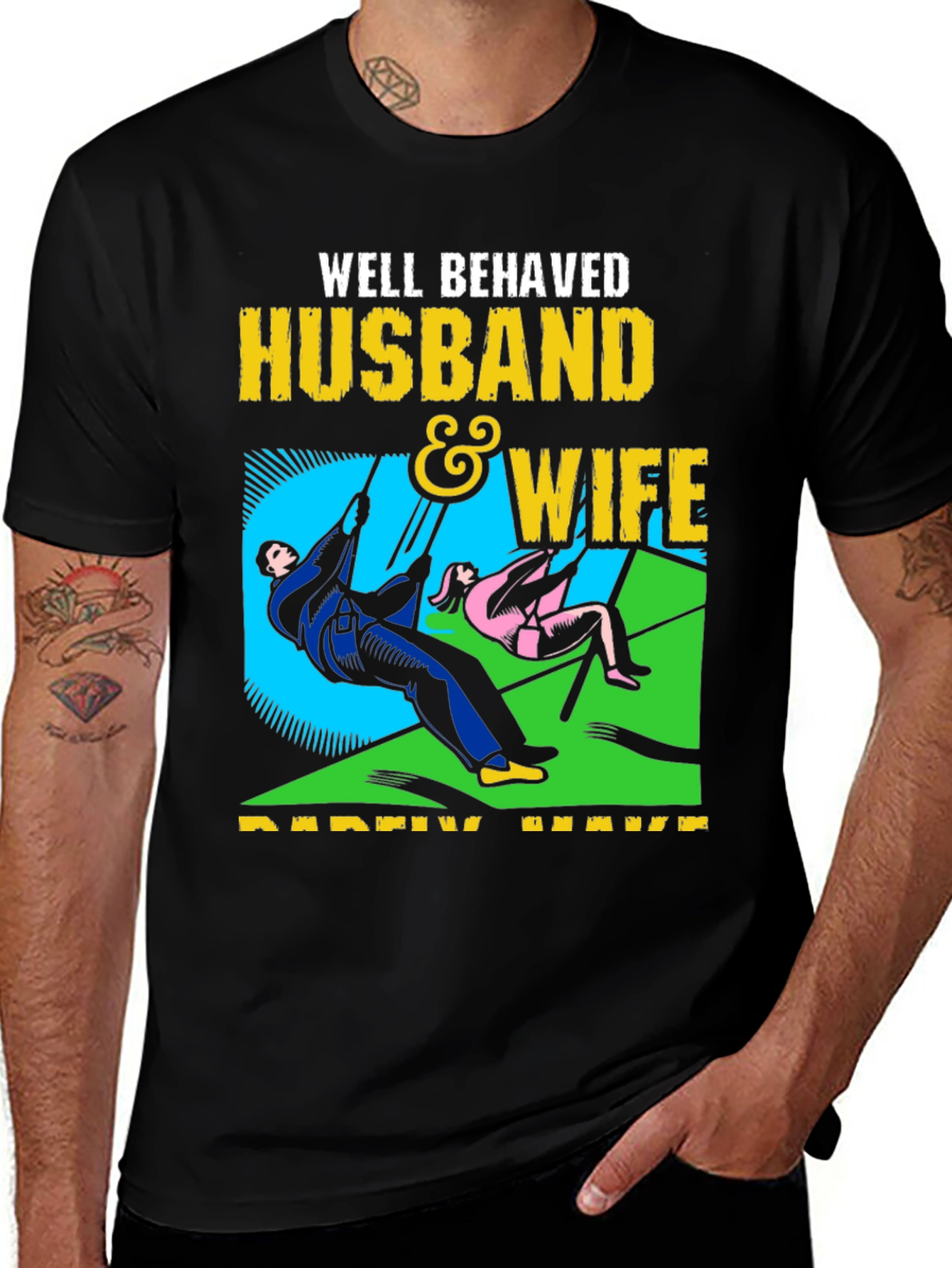Variant 5 of Well Behaved Husband & Wife T-Shirt