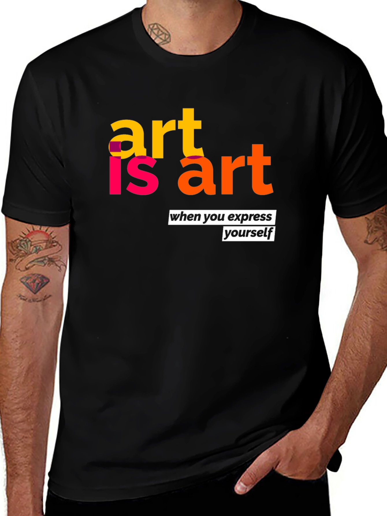 Variant 4 of Art is Art Graphic T-Shirt - Express Yourself!