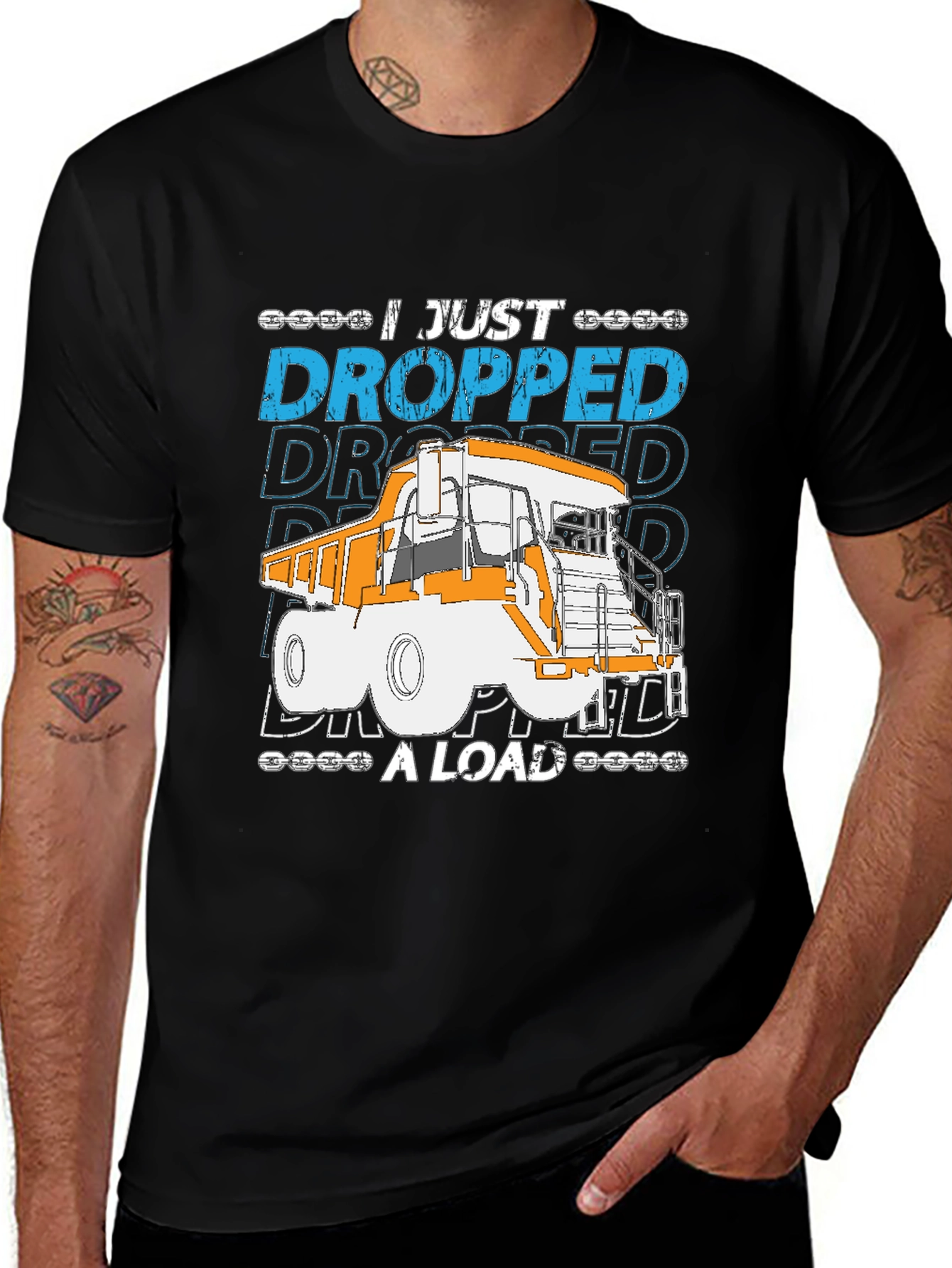 Variant 21 of I Just Dropped A Load Truck T-Shirt