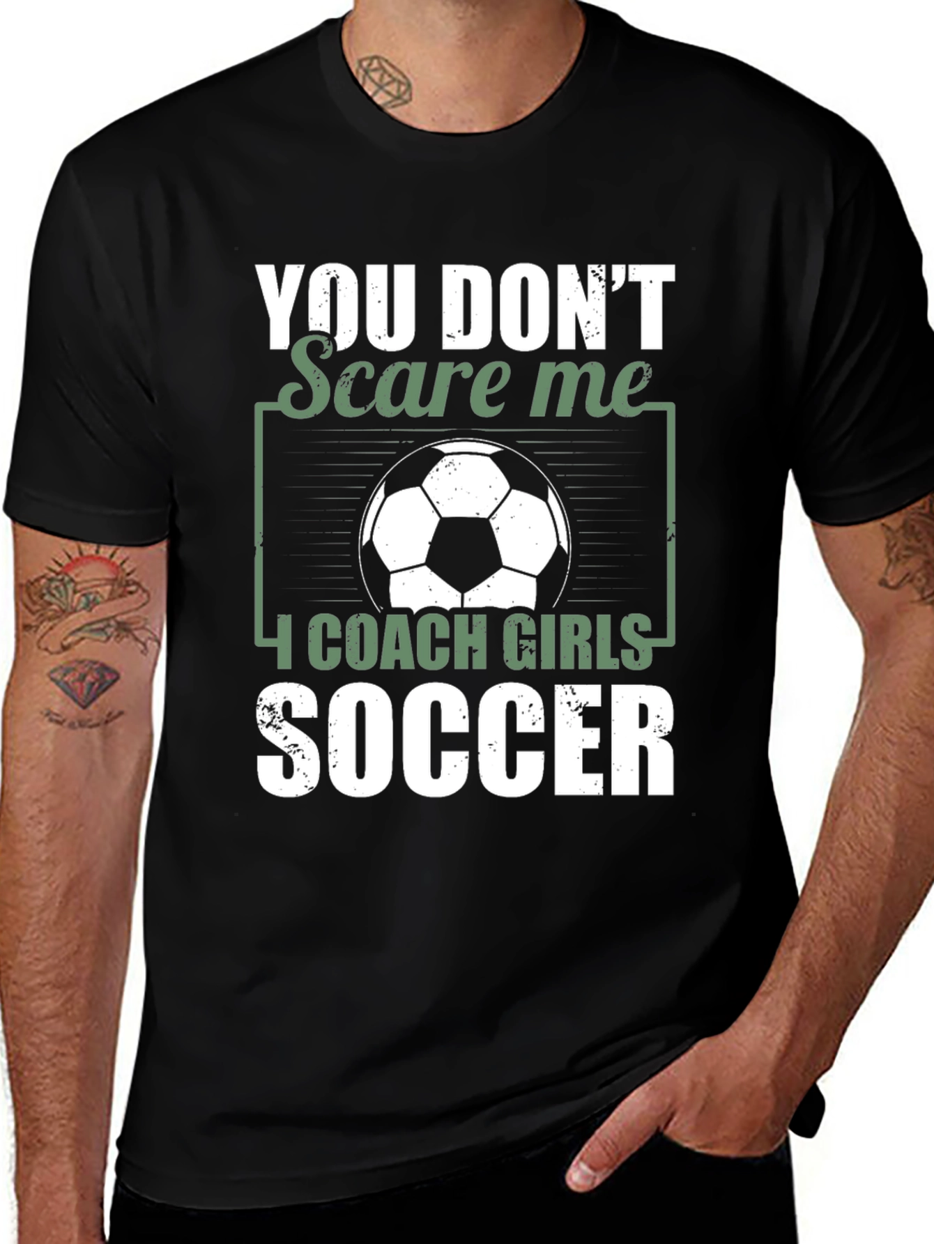 You Don't Scare Me, I Coach Girls Soccer Graphic Tee