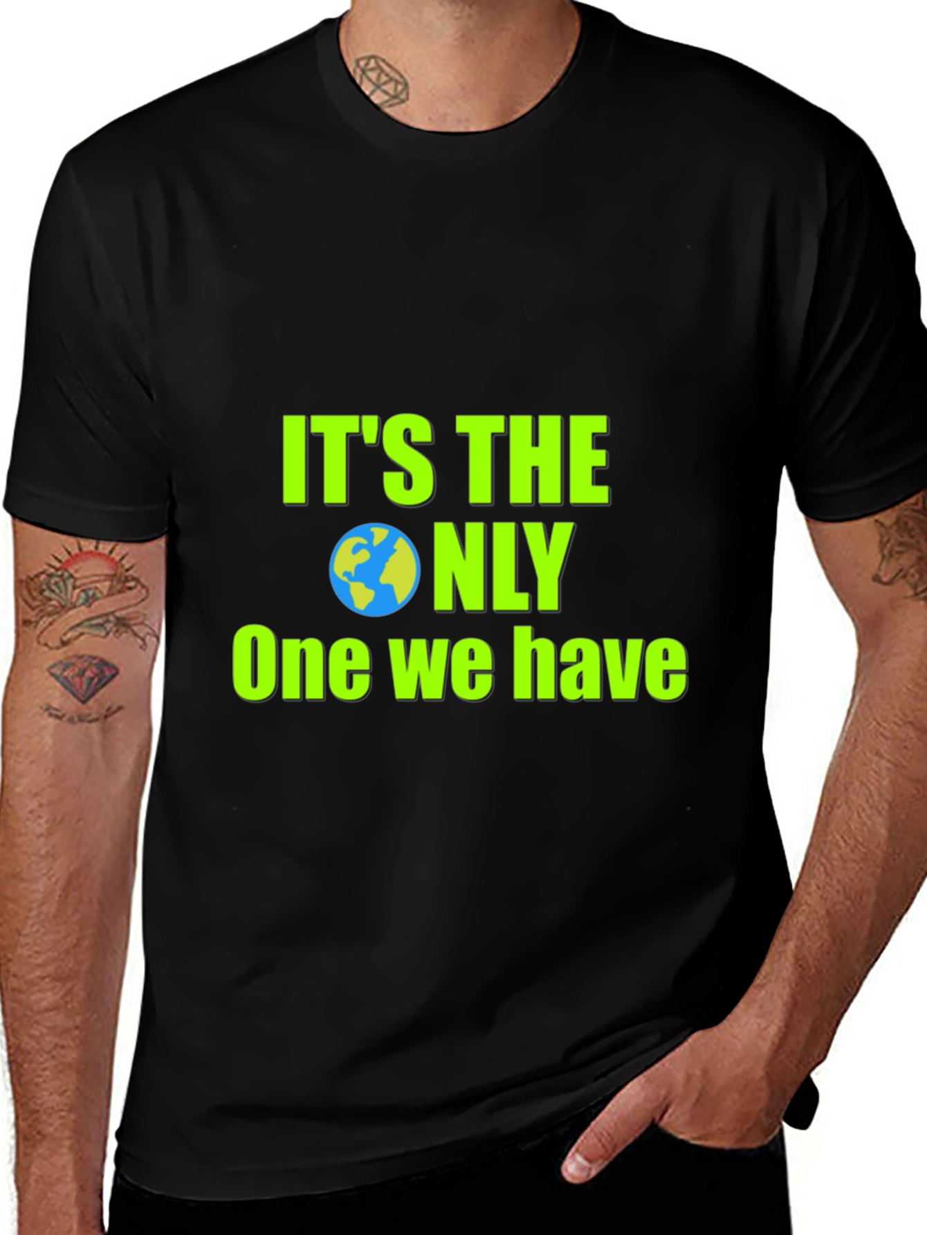 Earth Day T-Shirt - It's The Only One We Have
