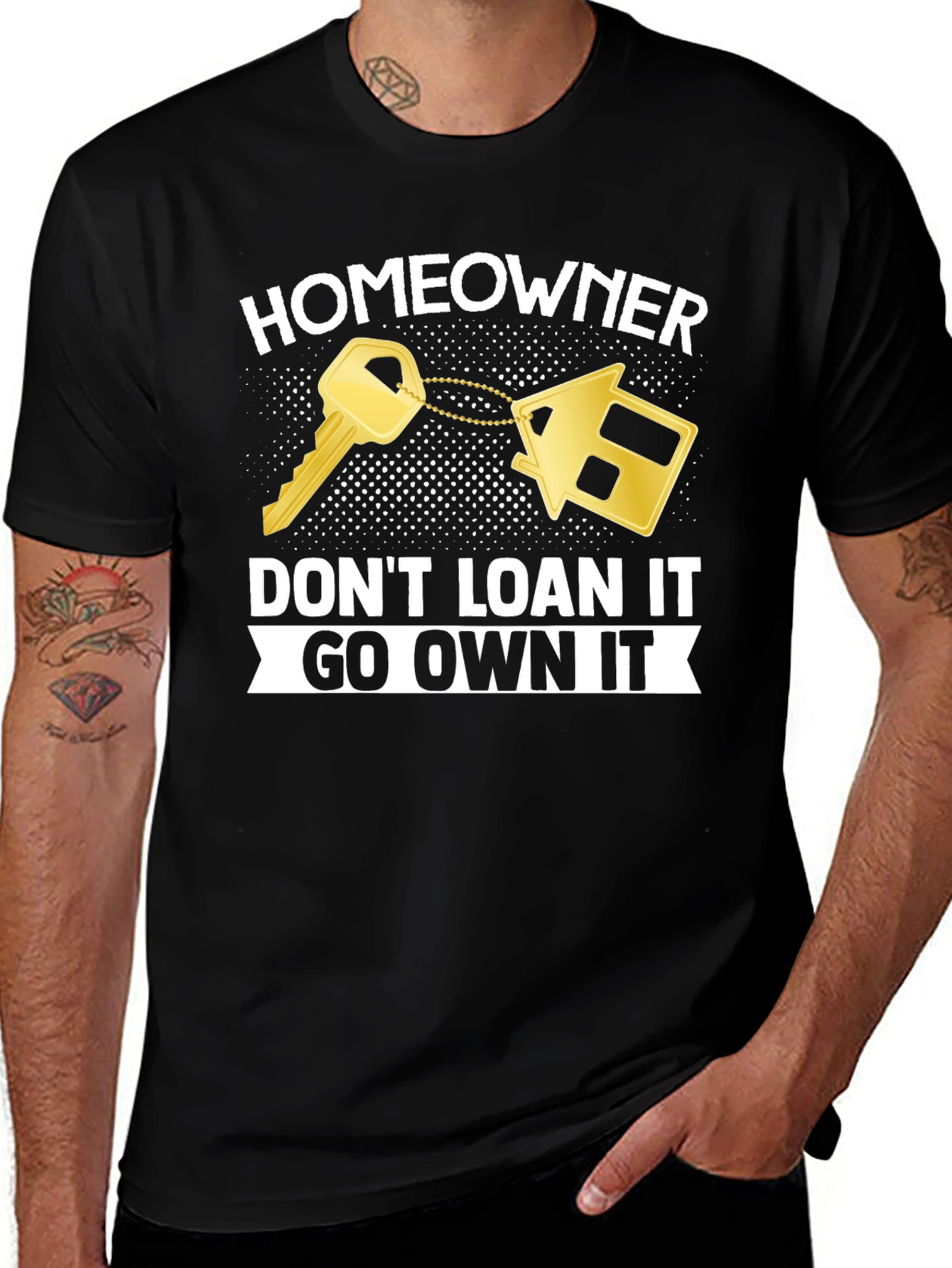 Homeowner T-Shirt - Don't Loan It, Go Own It