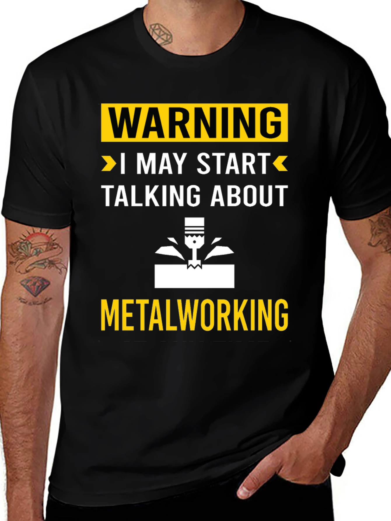 Variant 22 of Warning: May Start Talking Metalworking T-Shirt