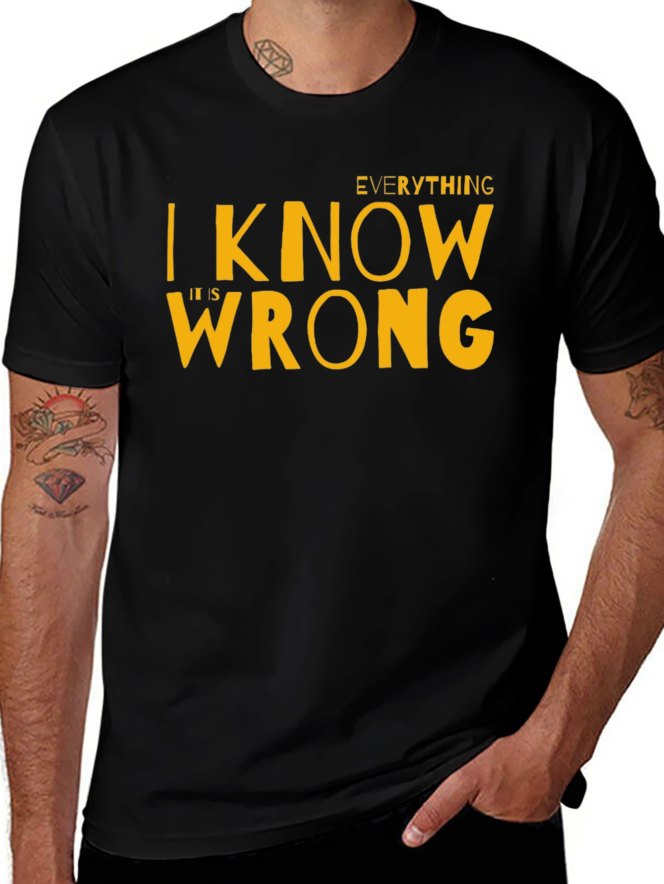 Variant 14 of Everything I Know Is Wrong T-Shirt