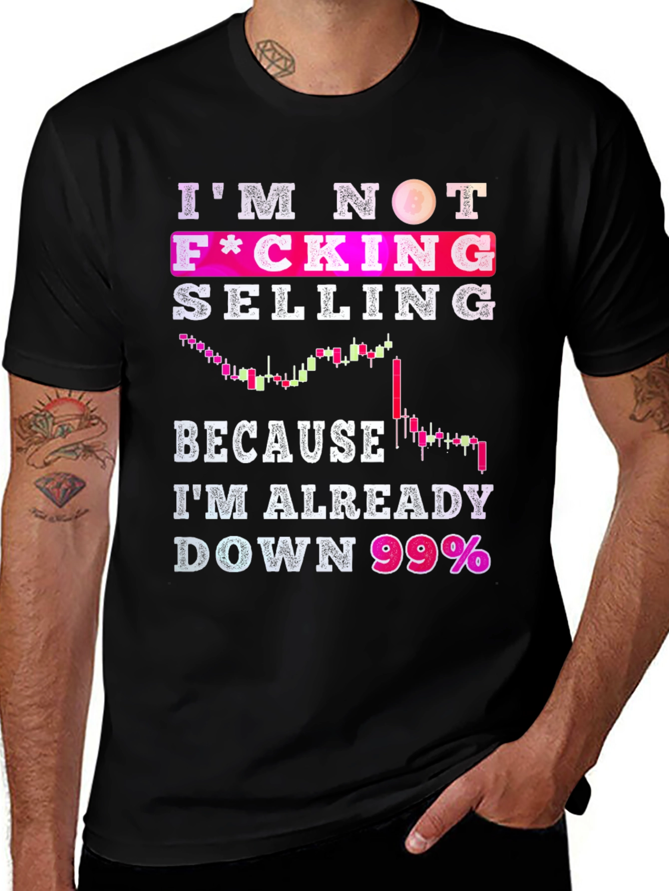 I'm Not Selling Tee - Stock Market Down 99% T-Shirt