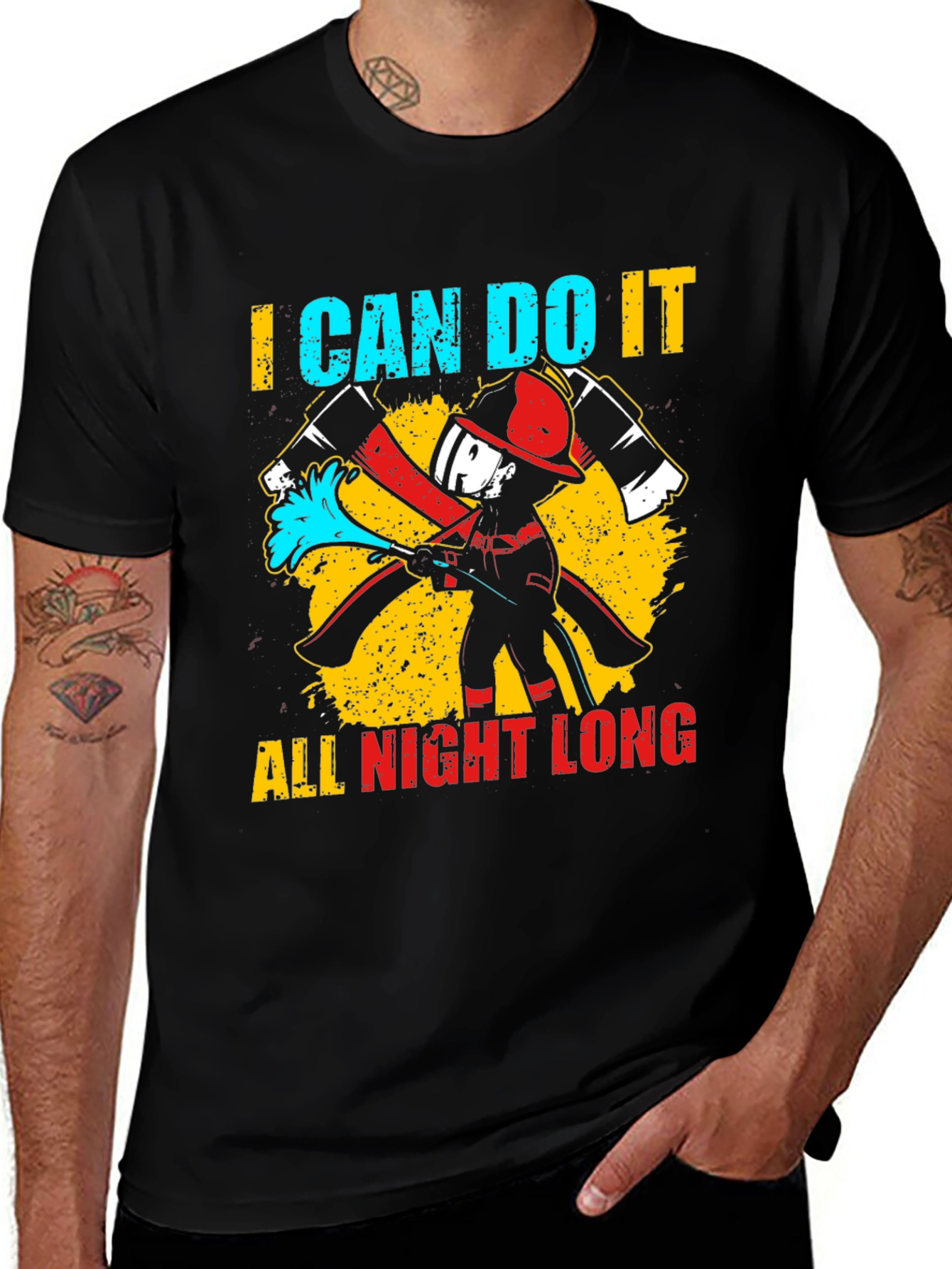 Variant 4 of Firefighter "I Can Do It All Night Long" T-Shirt