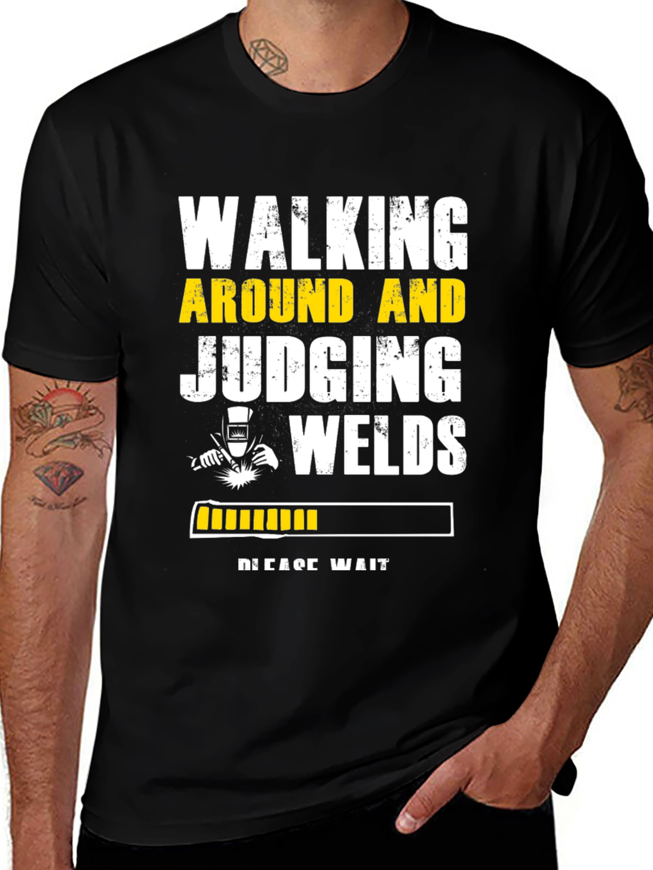 Variant 15 of Welder Humor T-Shirt - Walking Around Judging Welds