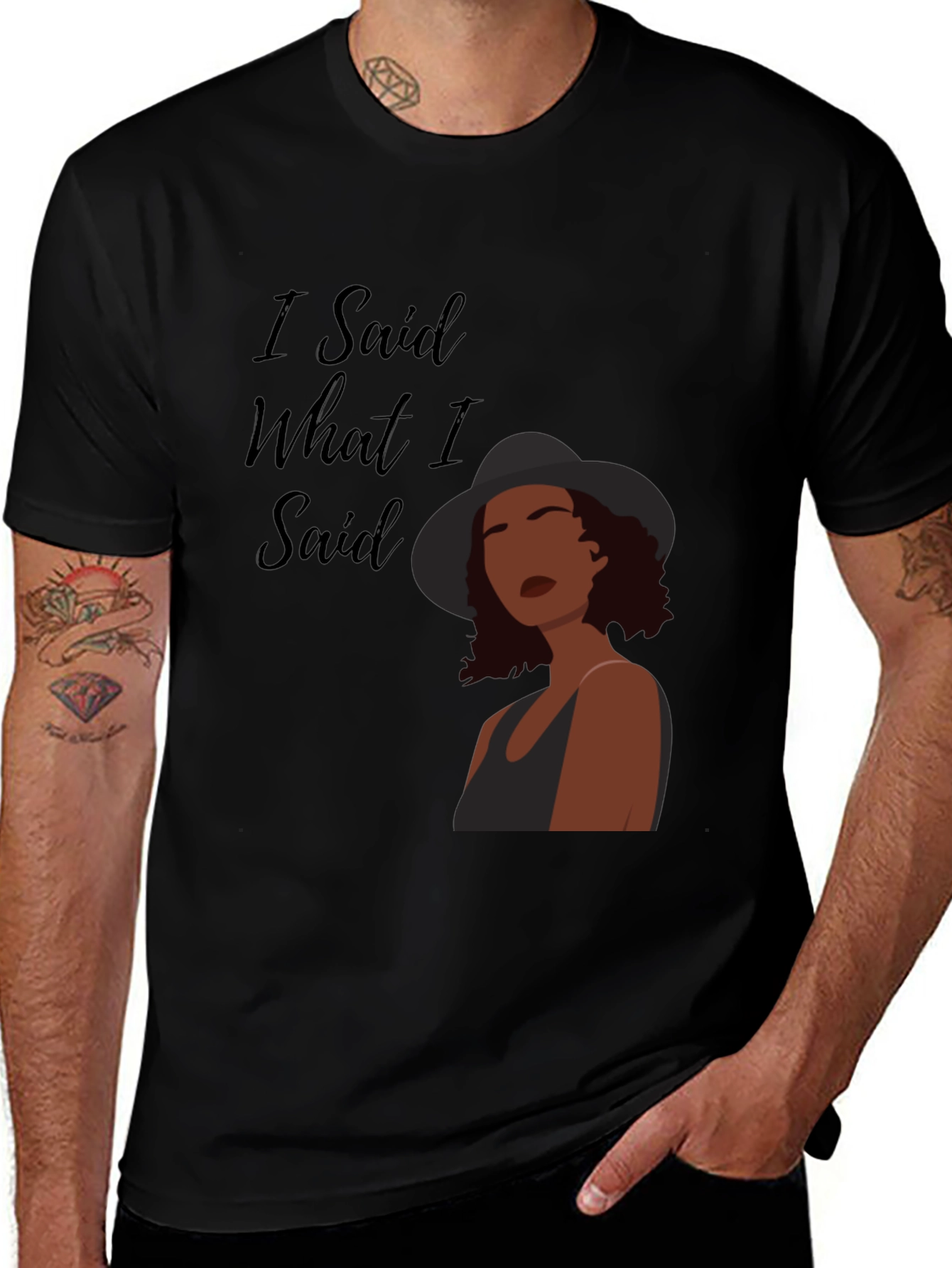Variant 25 of I Said What I Said Graphic Tee