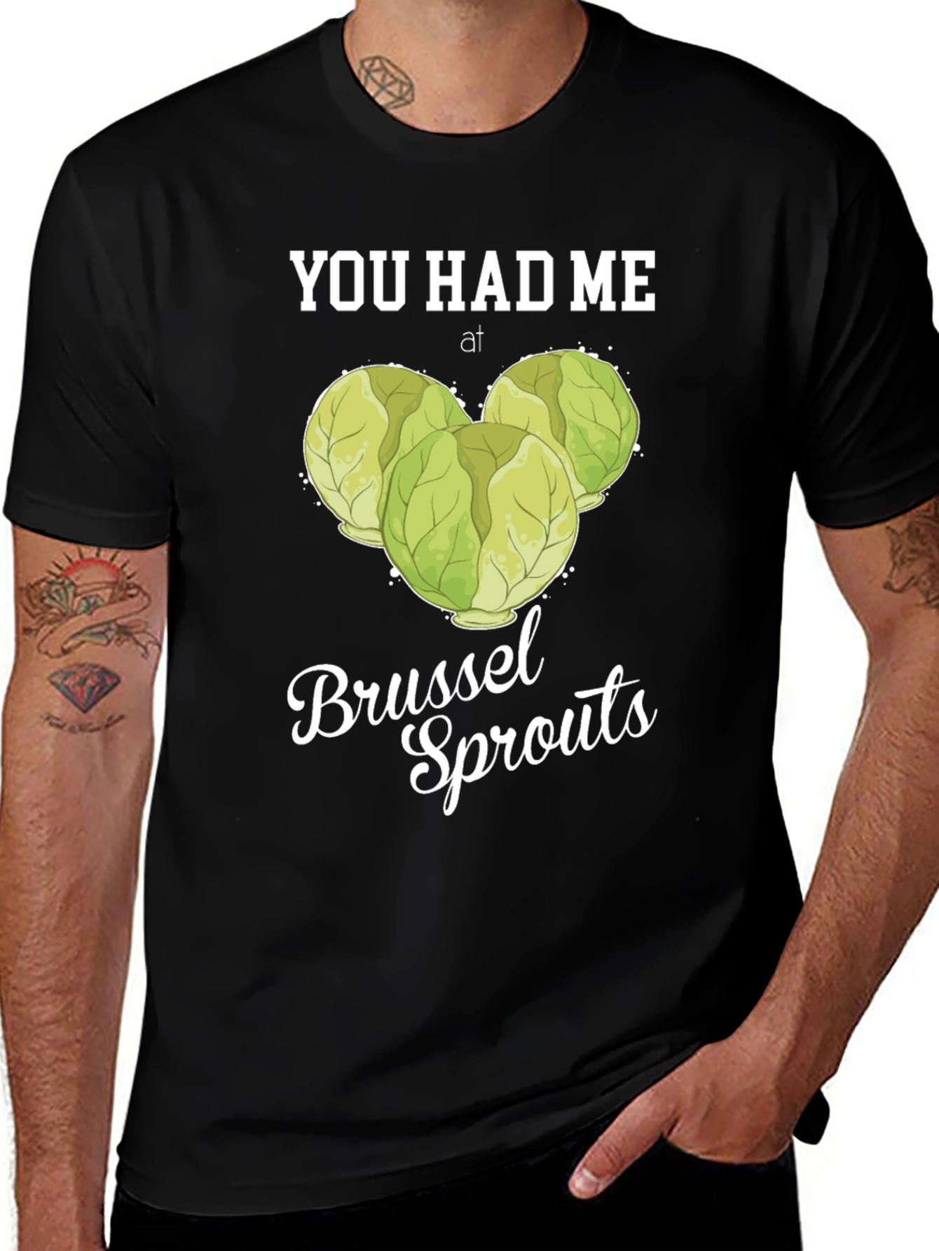 Variant 23 of You Had Me at Brussel Sprouts T-Shirt