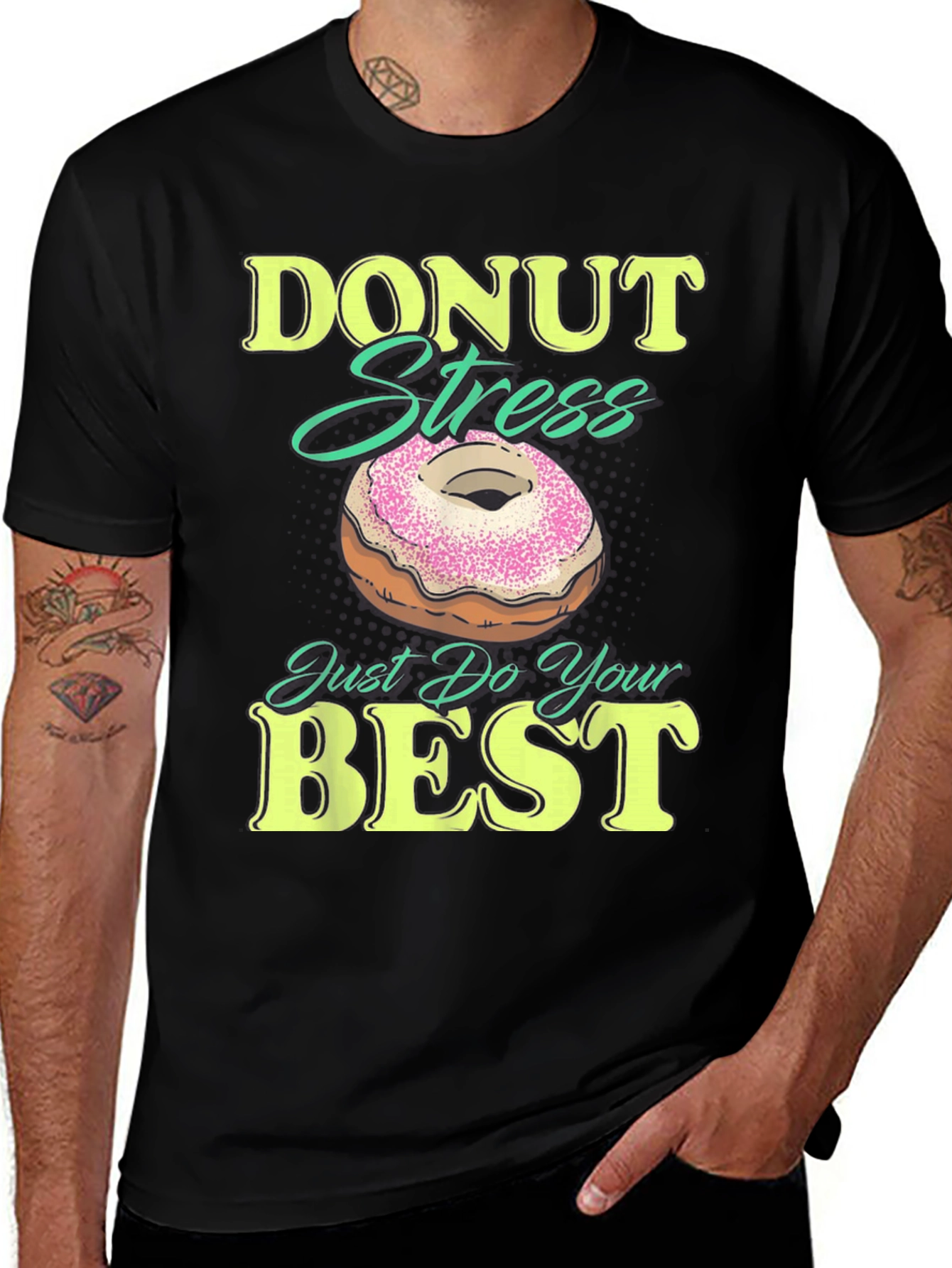 Variant 26 of Donut Stress Just Do Your Best Funny T-Shirt