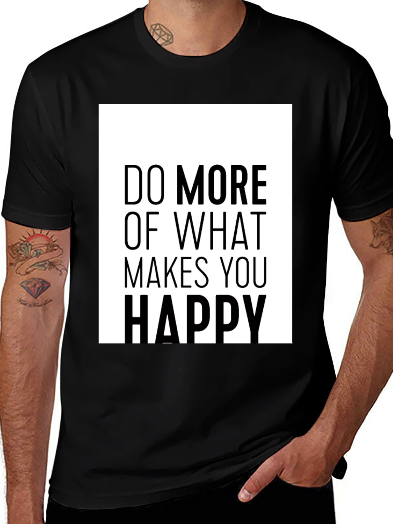 Variant 4 of Do More of What Makes You Happy Black T-Shirt