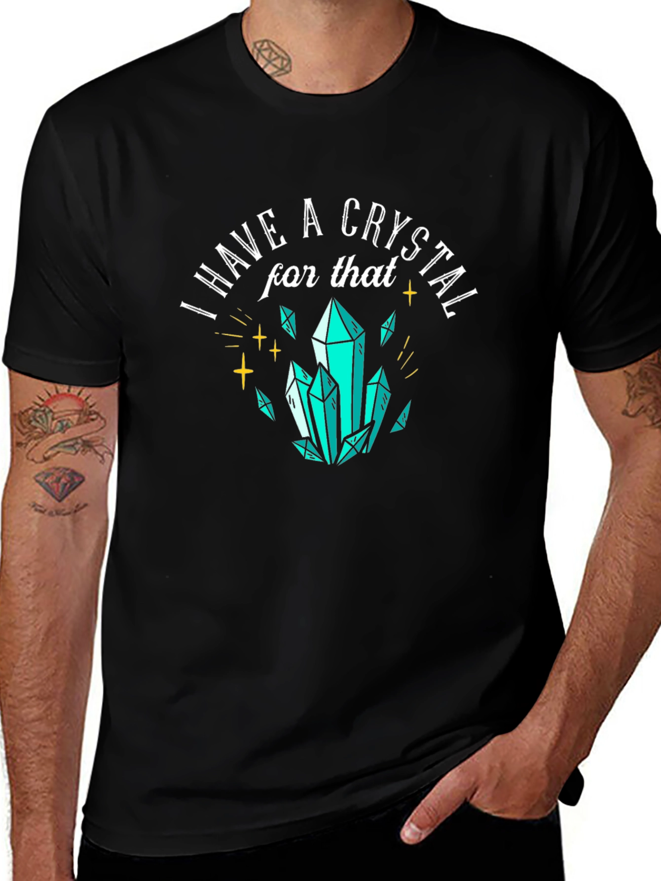 Variant 27 of I Have A Crystal For That Graphic Tee