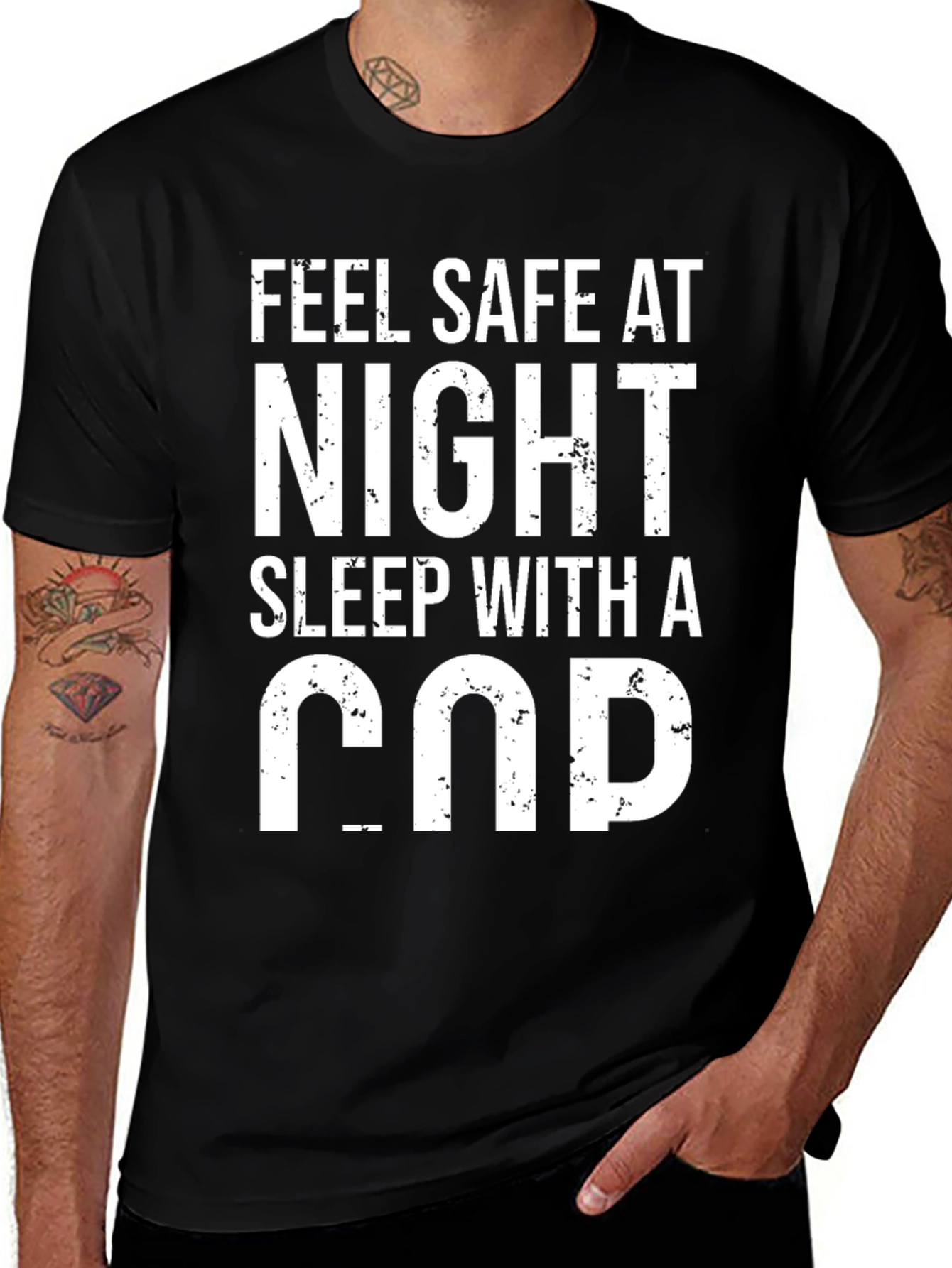 Variant 9 of Feel Safe At Night Sleep With A Cop Black T-Shirt