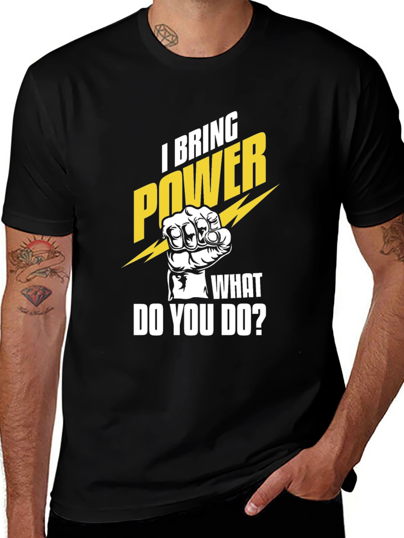 Variant 6 of I Bring Power T-Shirt, Graphic Tee