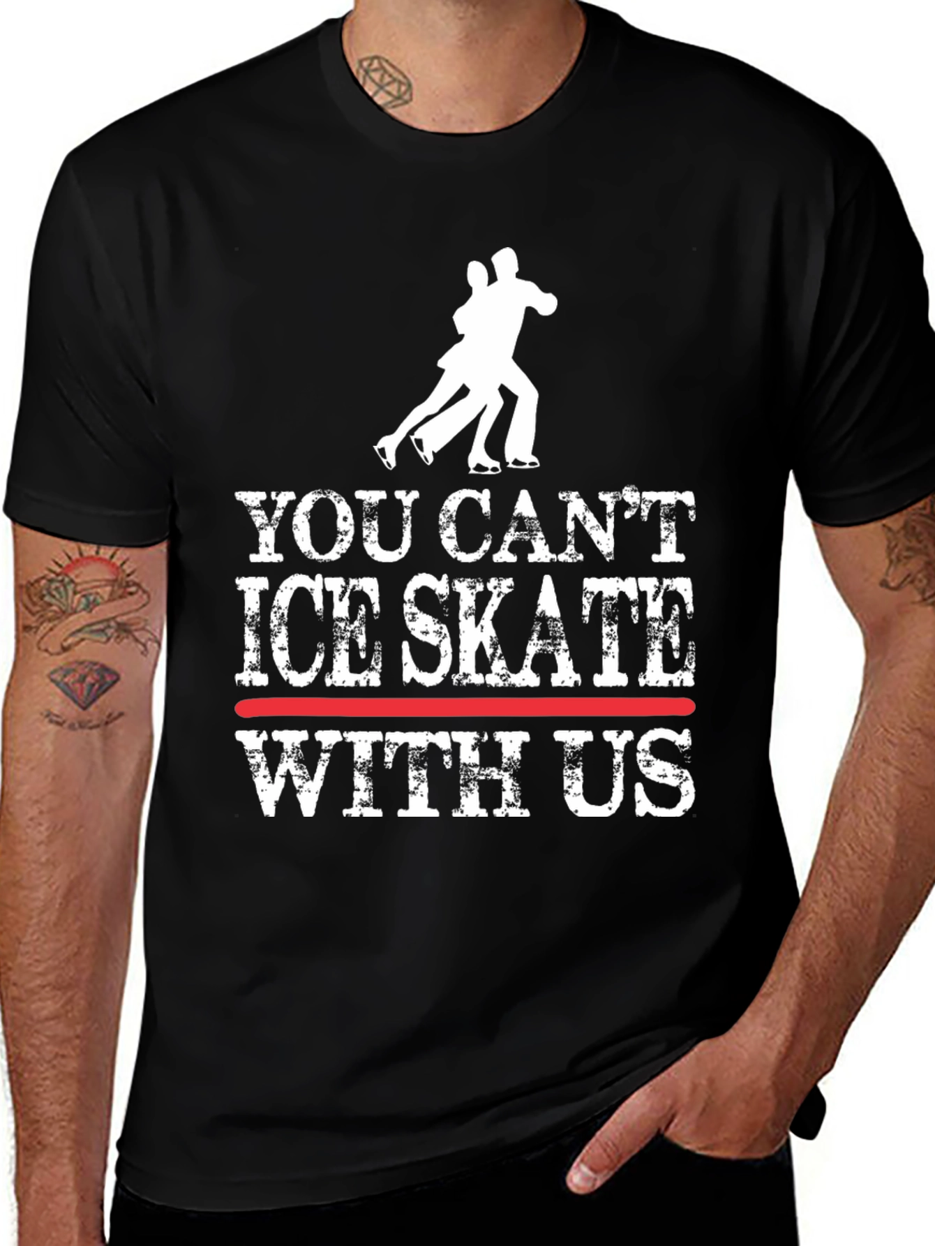 You Can't Ice Skate With Us T-Shirt