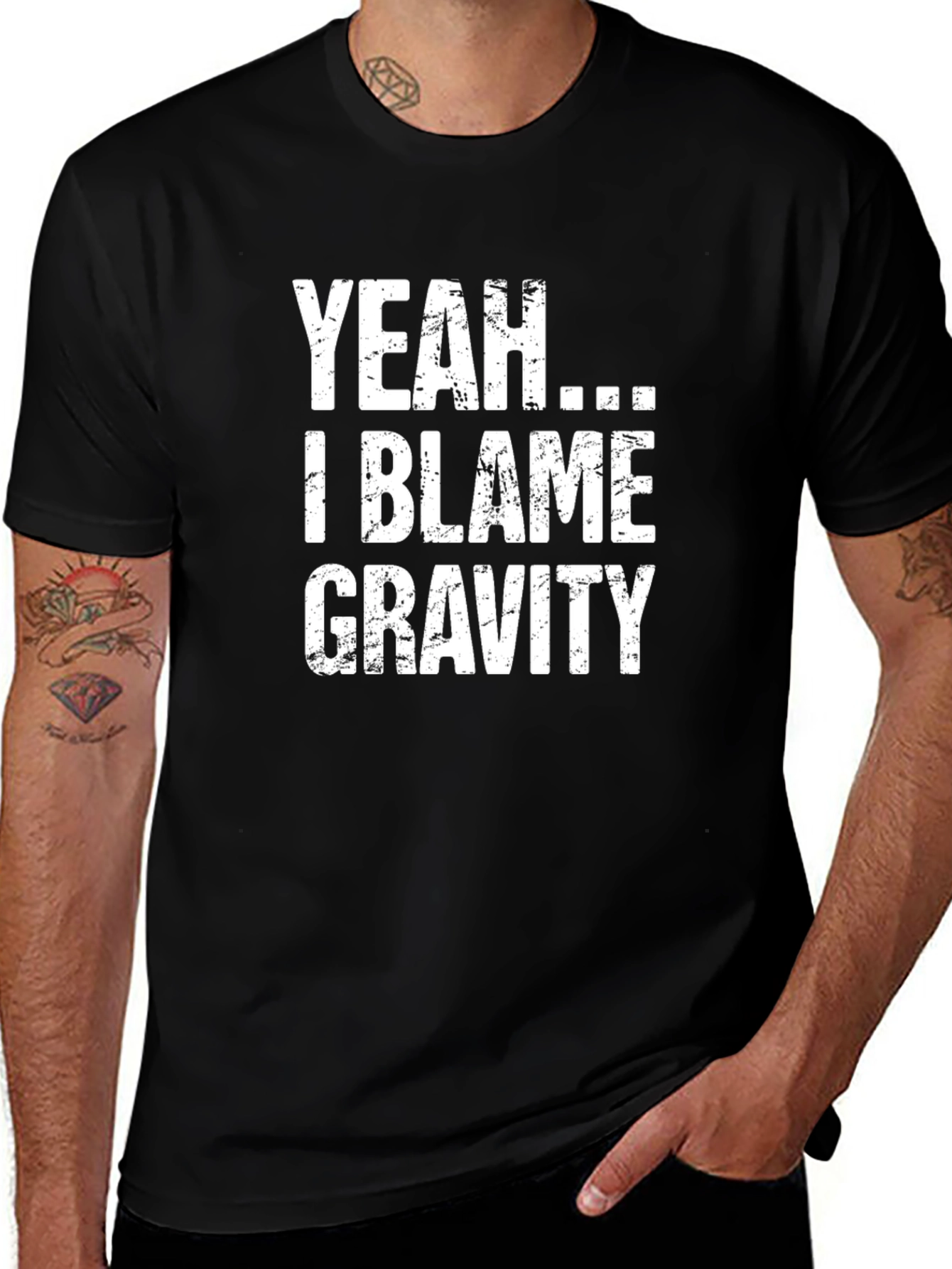 Yeah, I Blame Gravity Graphic T-Shirt - Funny Men's Tee