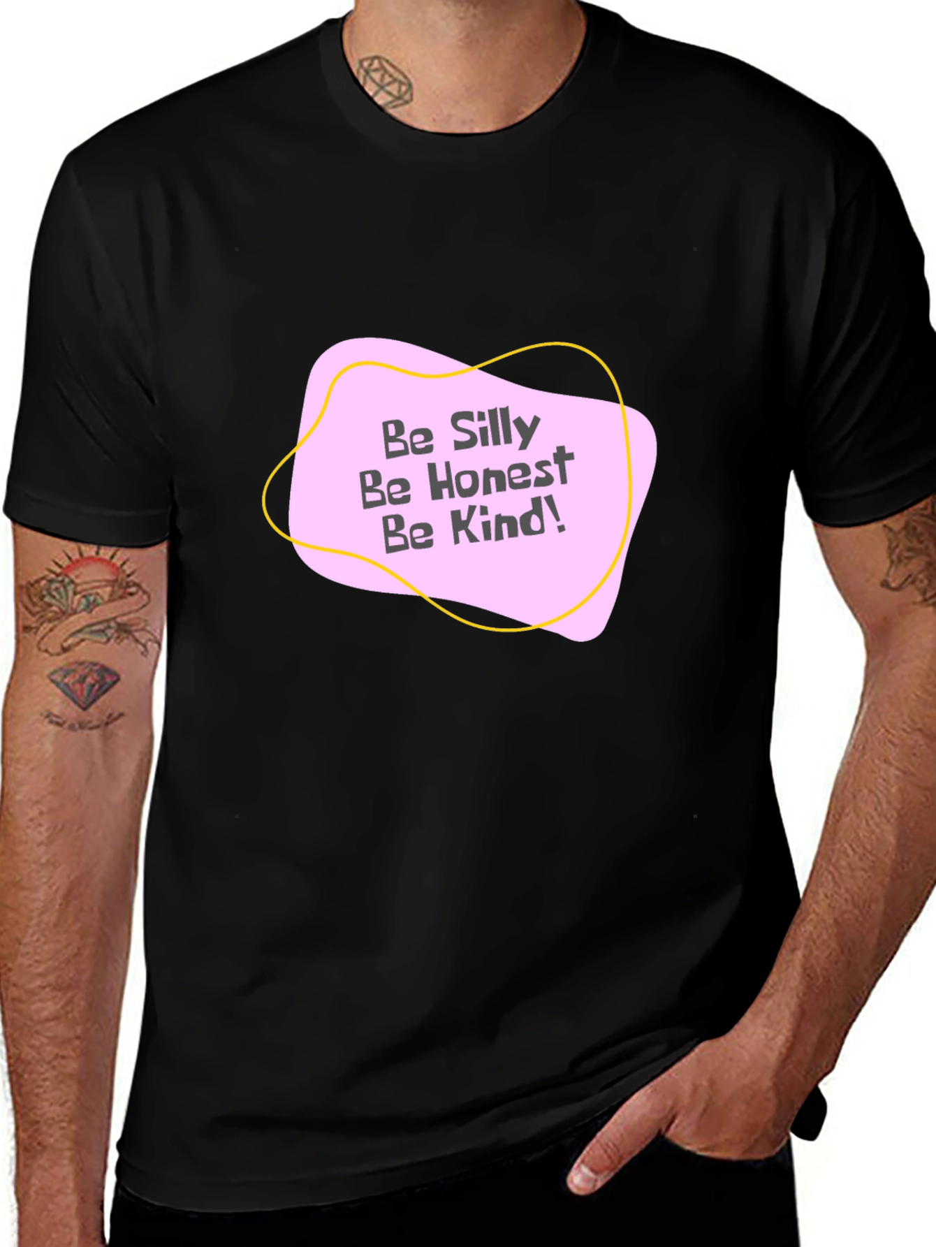 Variant 29 of Be Silly, Be Honest, Be Kind! Graphic Tee