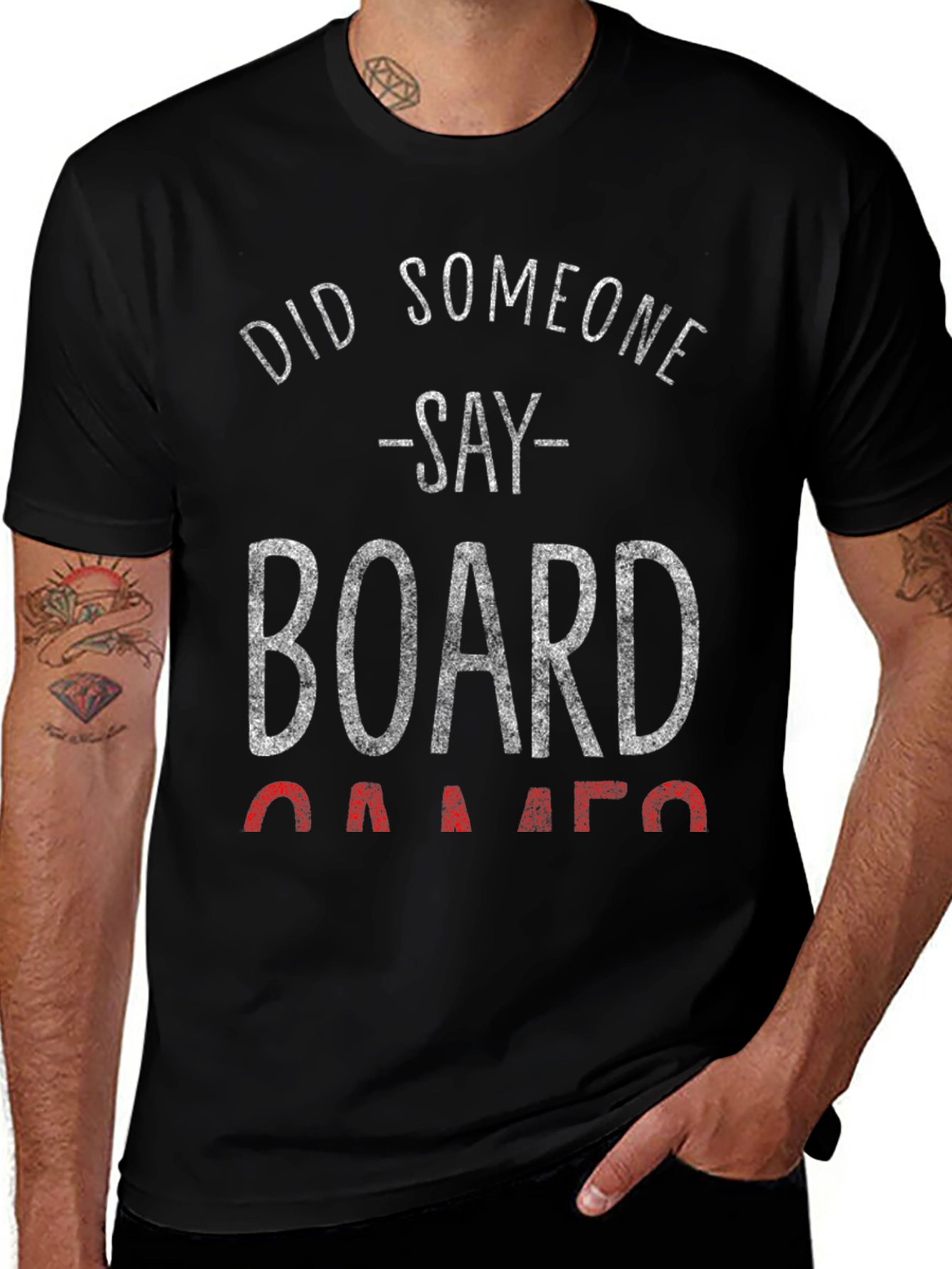 Variant 16 of Board Games T-Shirt - Did Someone Say Games?