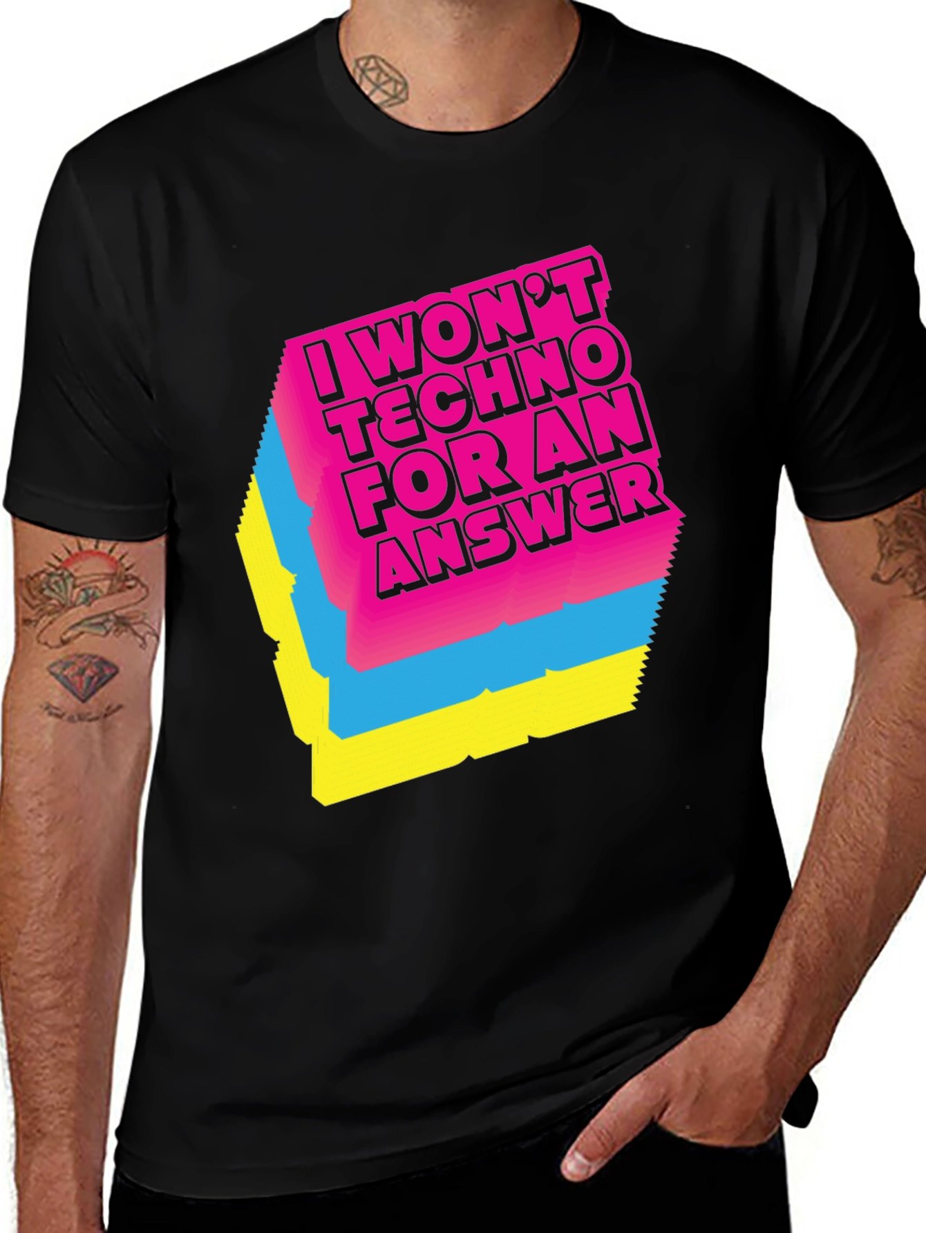 Black I Won't Techno For An Answer T-Shirt main image