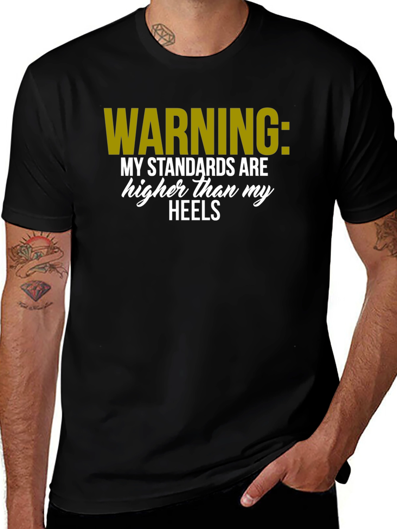 Variant 16 of Warning: Standards Higher Than Heels T-Shirt