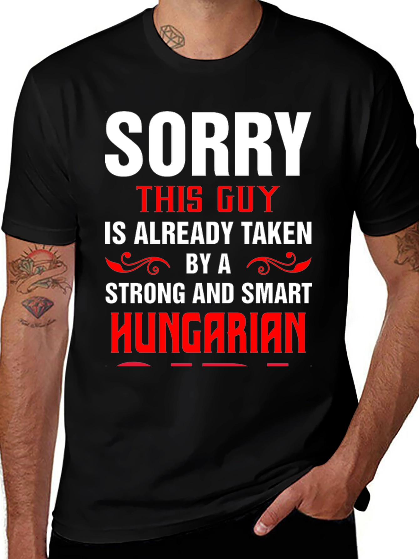 Variant 8 of Sorry Taken By Hungarian Graphic Tee