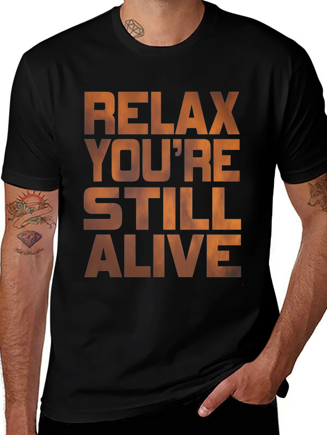Variant 5 of Relax, You're Still Alive Graphic T-Shirt