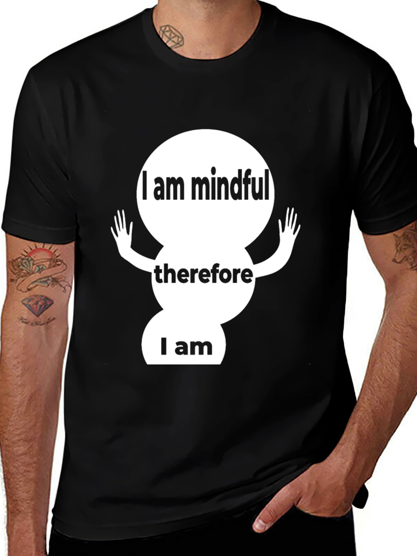 Variant 17 of Mindful Tee: "I am mindful therefore I am" Black T-Shirt