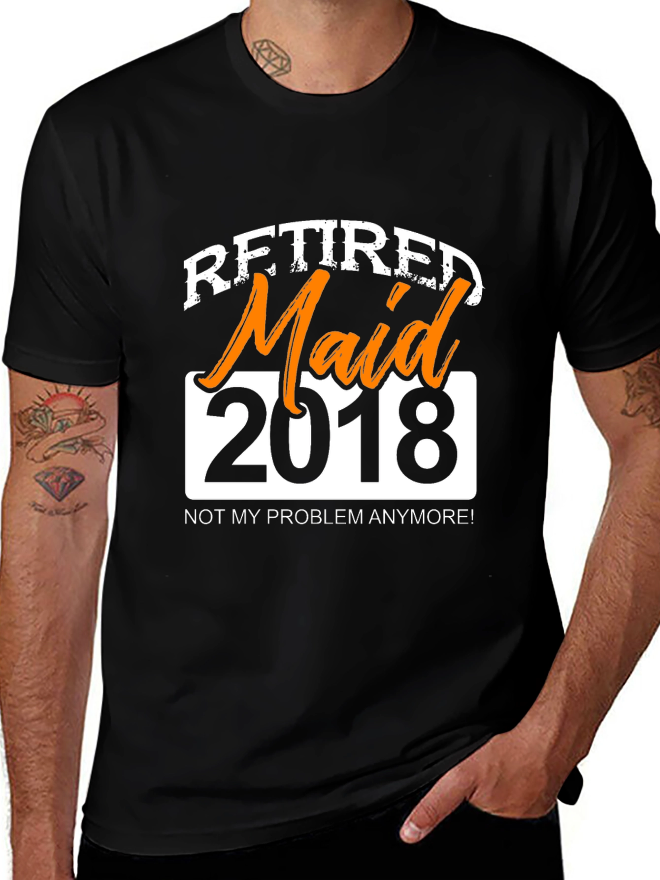 Variant 14 of Retired Maid 2018 Graphic T-Shirt - Novelty Retirement Gift