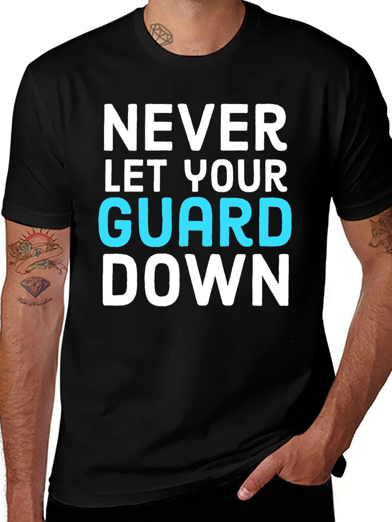 Variant 26 of Never Let Your Guard Down Graphic Tee