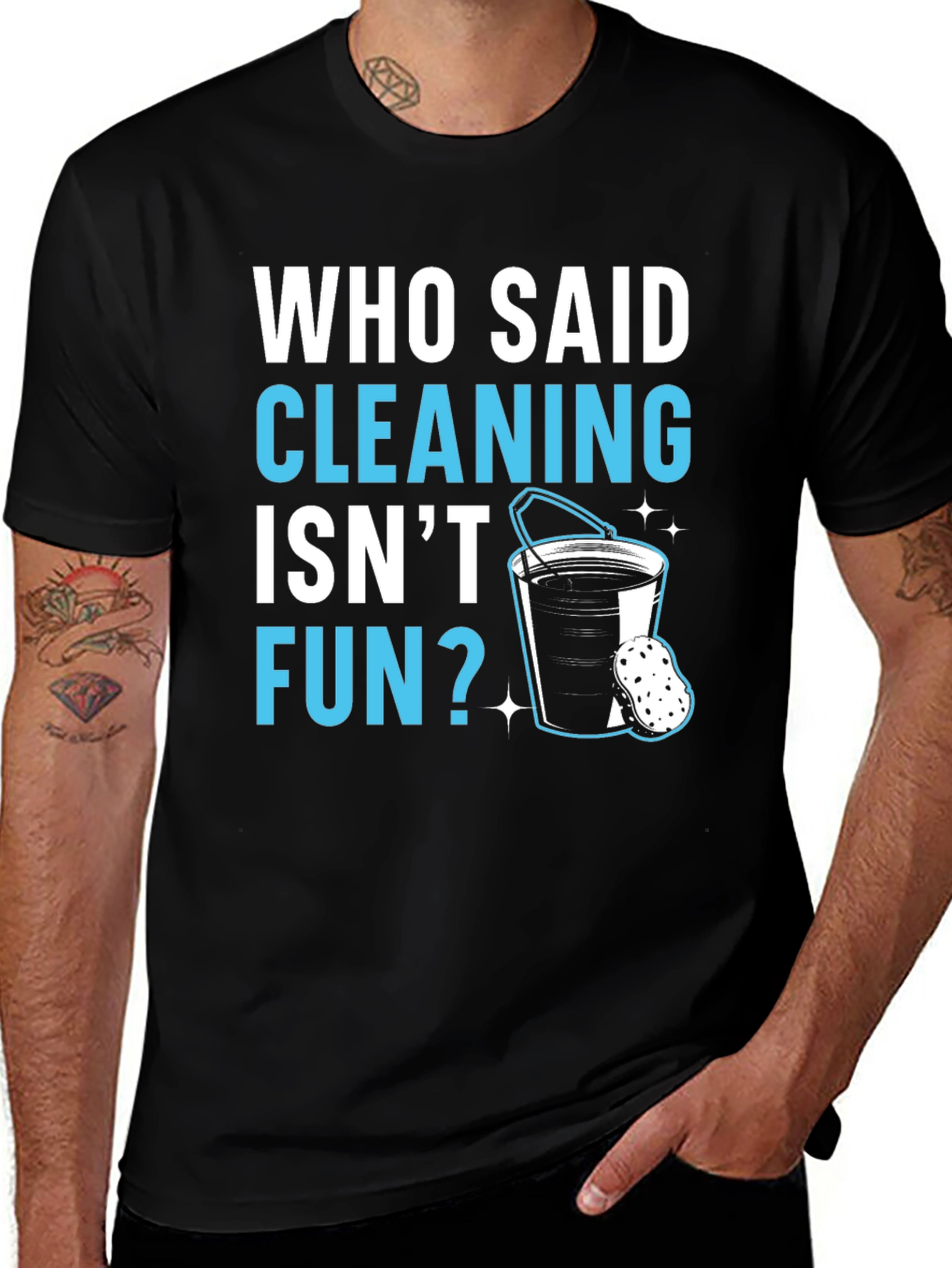 Variant 28 of Funny Cleaning T-Shirt: Who Said Cleaning Isn't Fun?