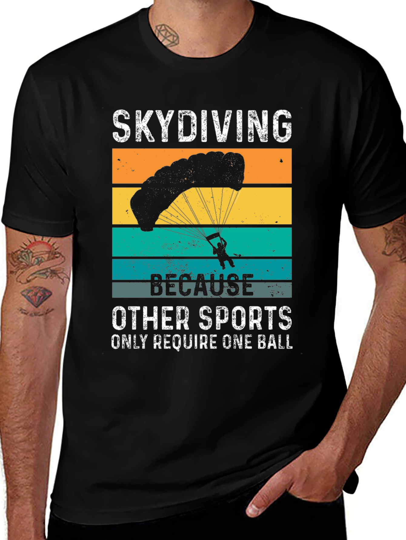 Variant 8 of Skydiving T-Shirt: Because Other Sports Only Require One Ball
