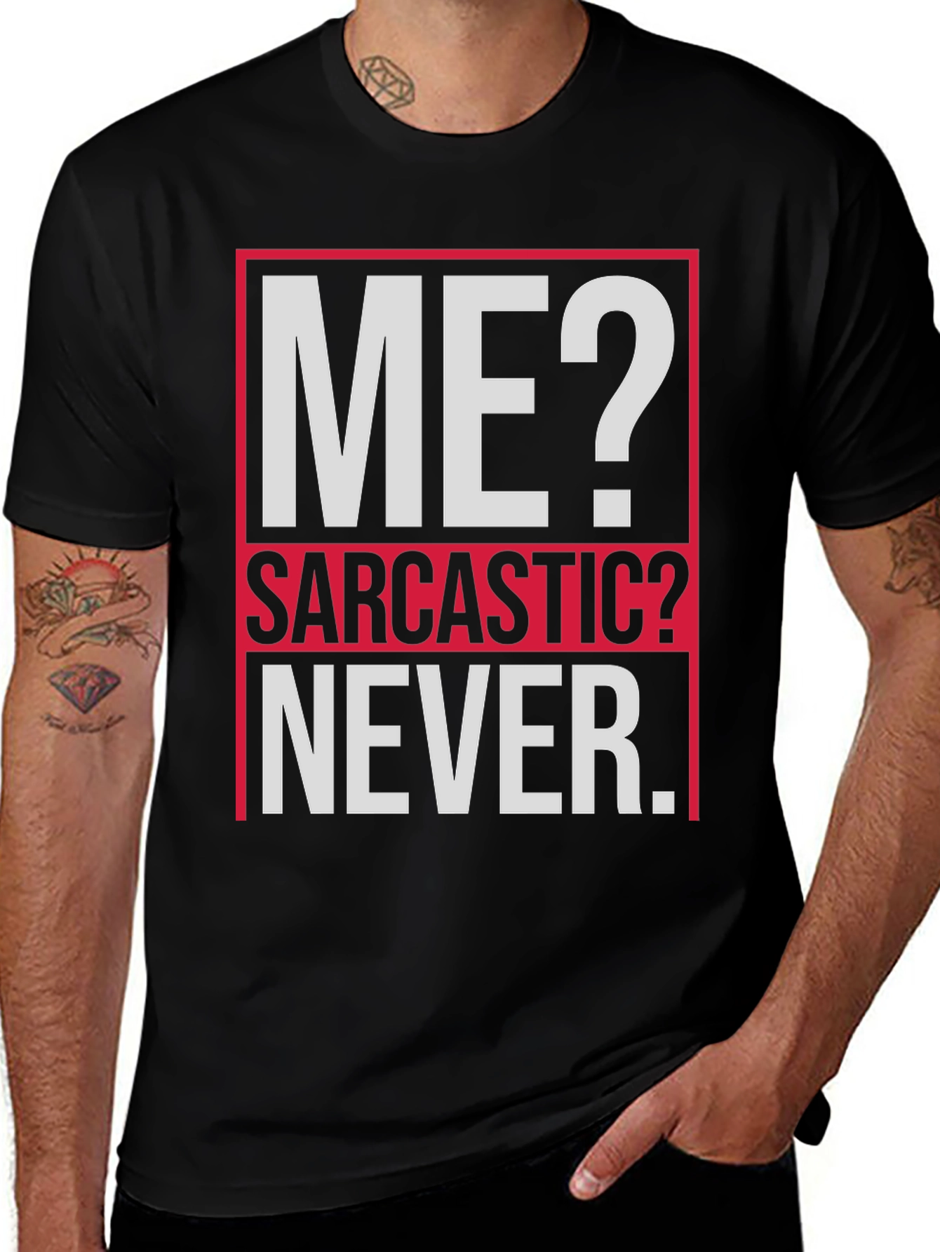 Variant 22 of Sarcastic Graphic Tee - ME? NEVER