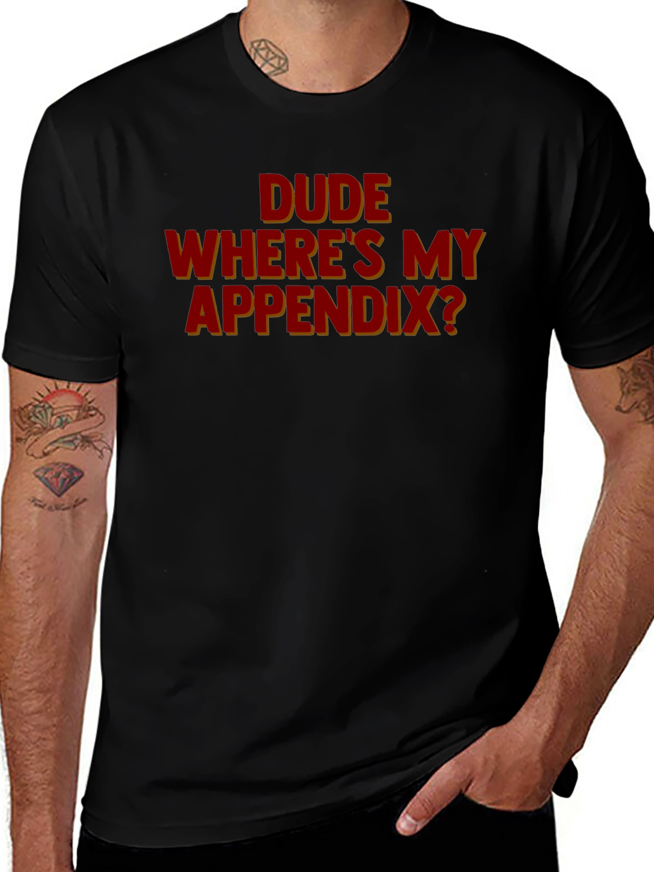 Variant 19 of Dude Where's My Appendix? Graphic Tee - Humor Apparel