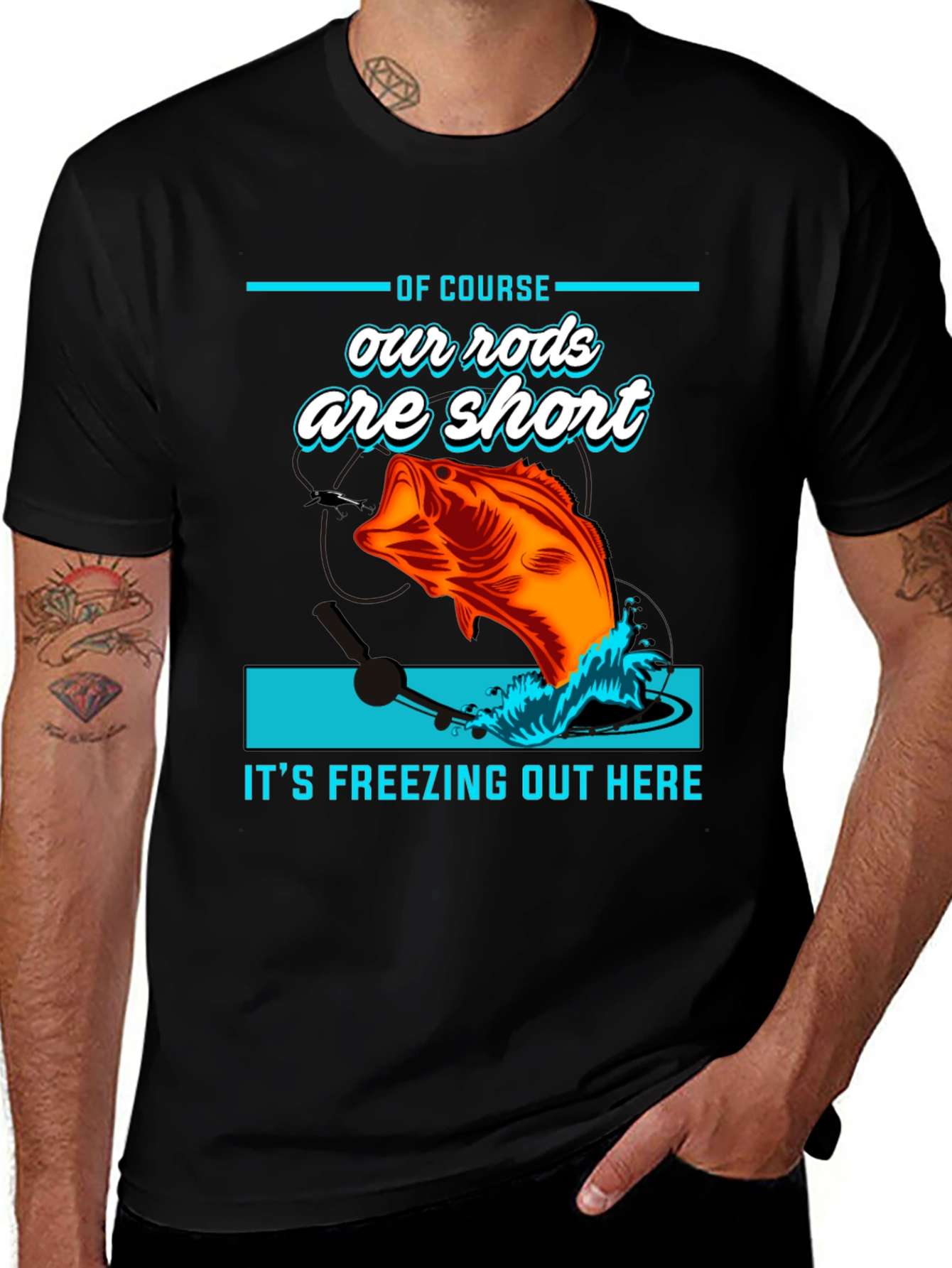Funny Fishing Humor T-Shirt - Short Rods & Freezing Weather