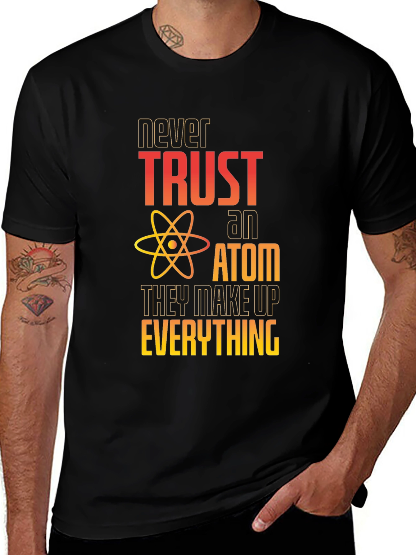 Variant 26 of Never Trust An Atom Graphic Tee - Science Humor T-Shirt
