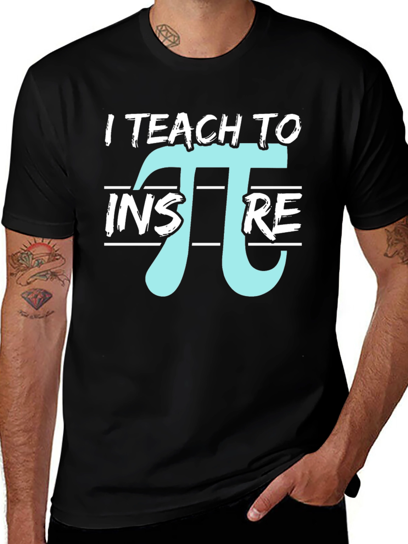 Variant 19 of I Teach to Inspire Pi T-Shirt - Math Teacher Gift