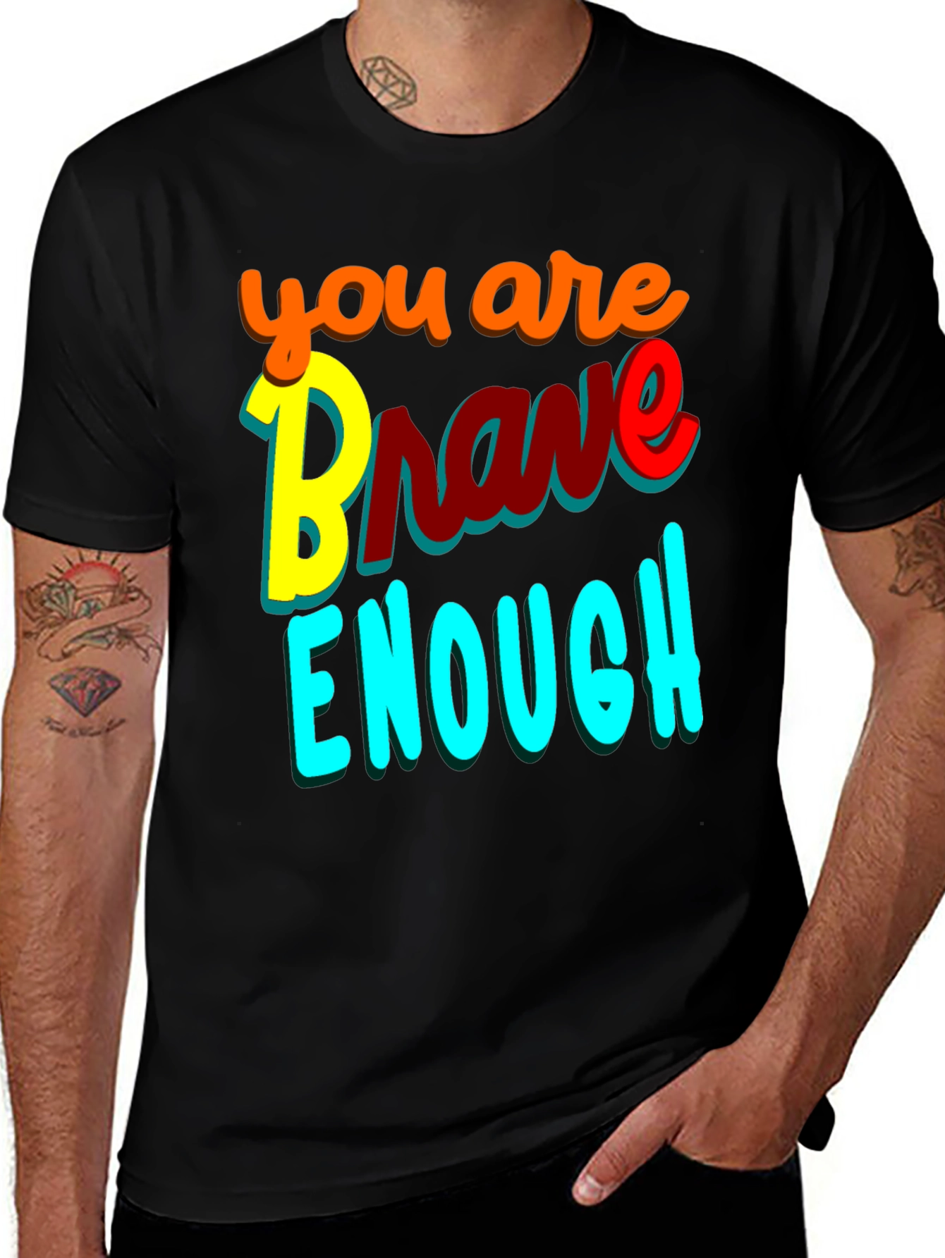 Variant 11 of You Are Brave Enough Graphic Tee