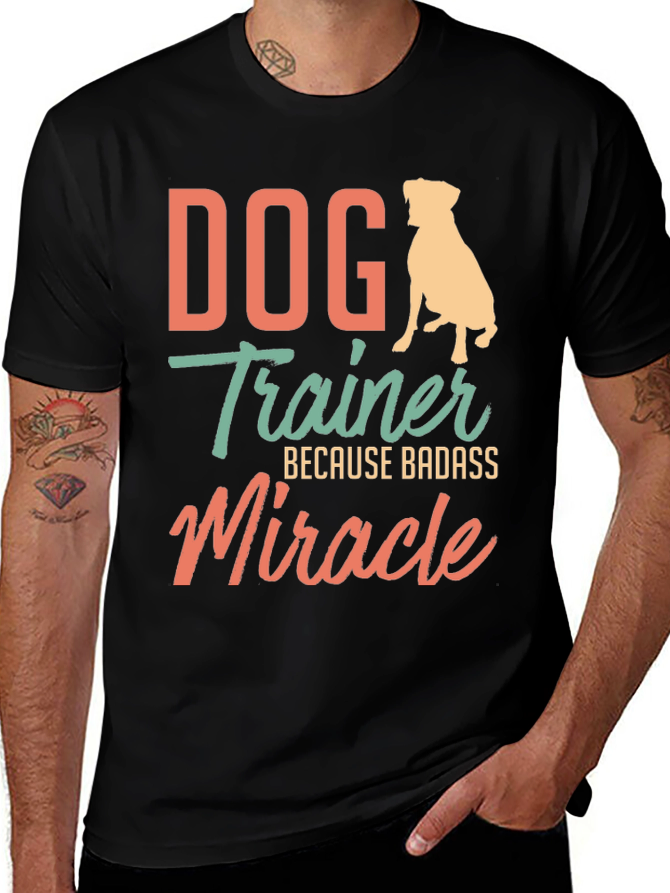 Variant 12 of Dog Trainer Badass Miracle T-Shirt