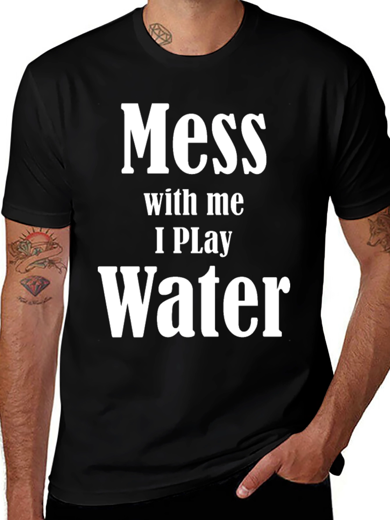 Variant 30 of Mess With Me I Play Water Funny Black T-Shirt